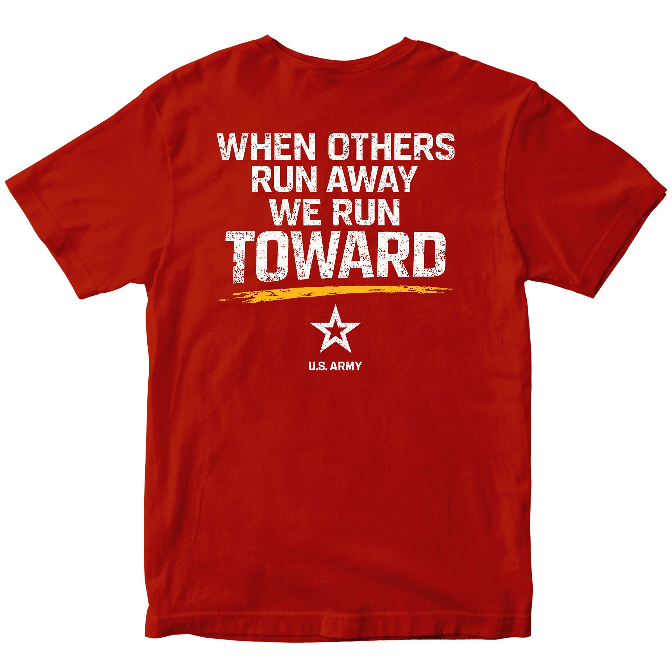 U.S. Army 'When Others Run Away, We Run Toward' T-Shirt