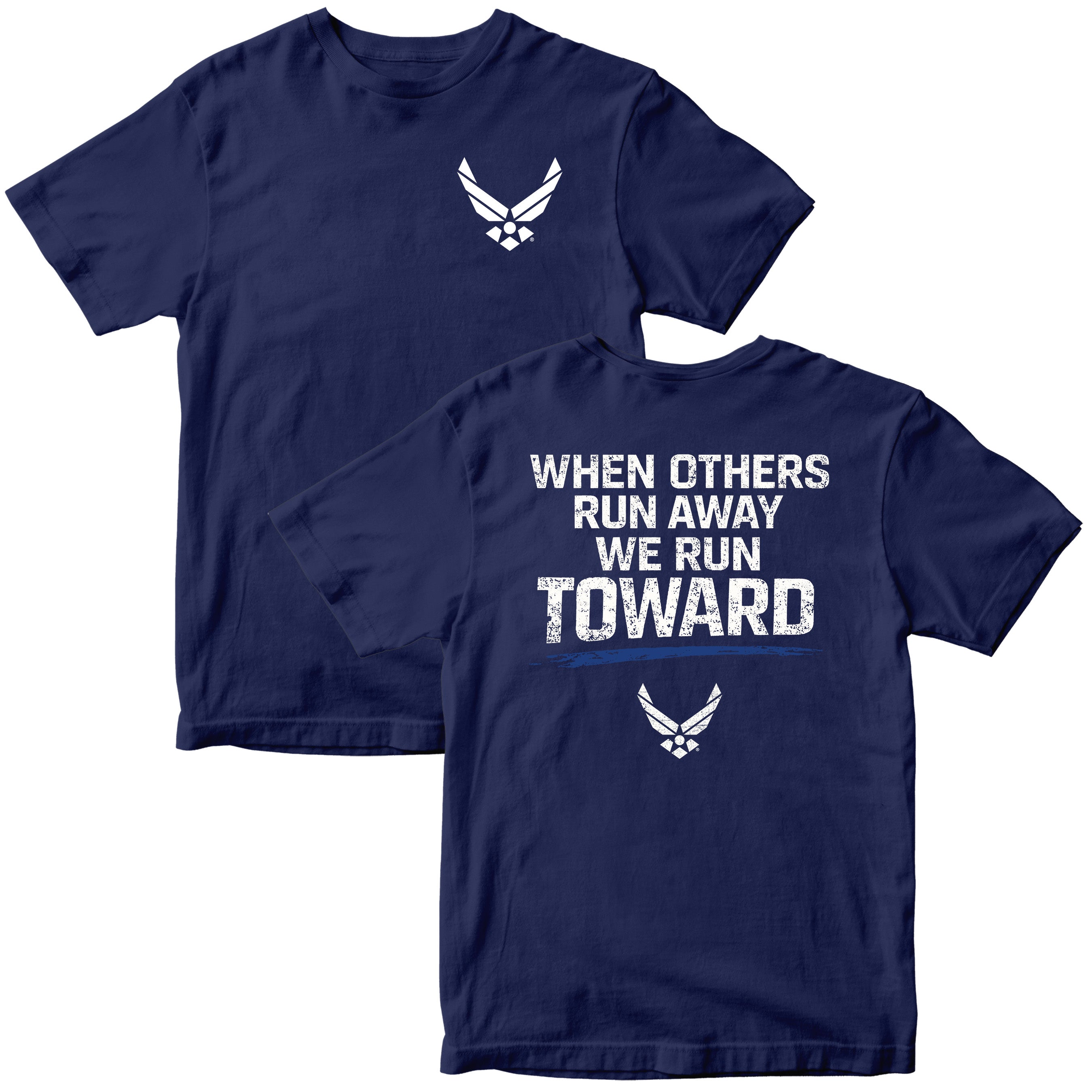 U.S. Air Force 'When Others Run Away, We Run Toward' T-Shirt