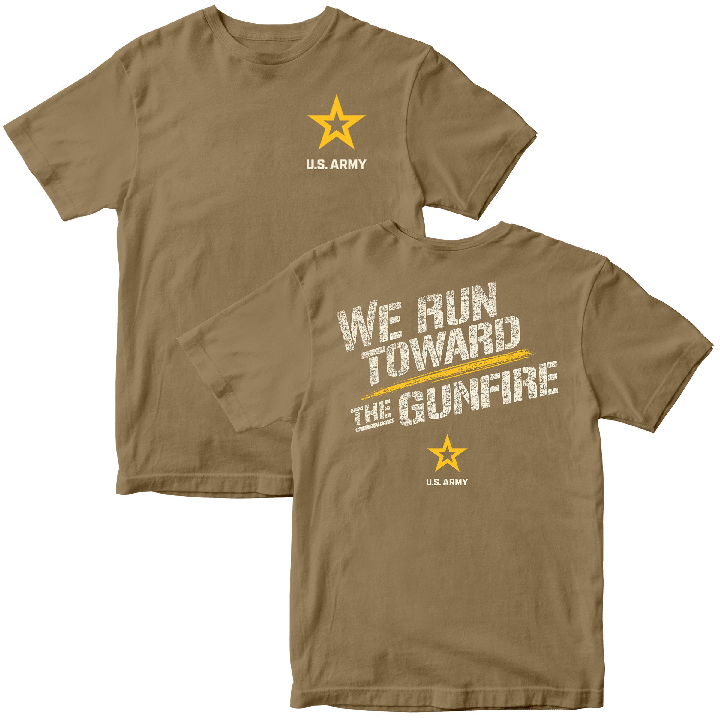 We Run Toward the Gunfire Army T-shirt with U.S. Army star emblem. Army Motivational T-shirt. Brown Army Tee