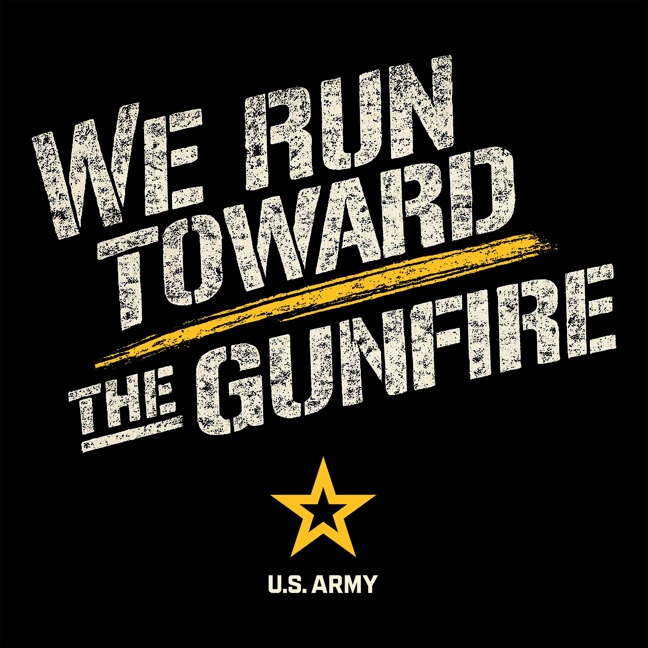 “We Run Toward the Gunfire” Army T-Shirt