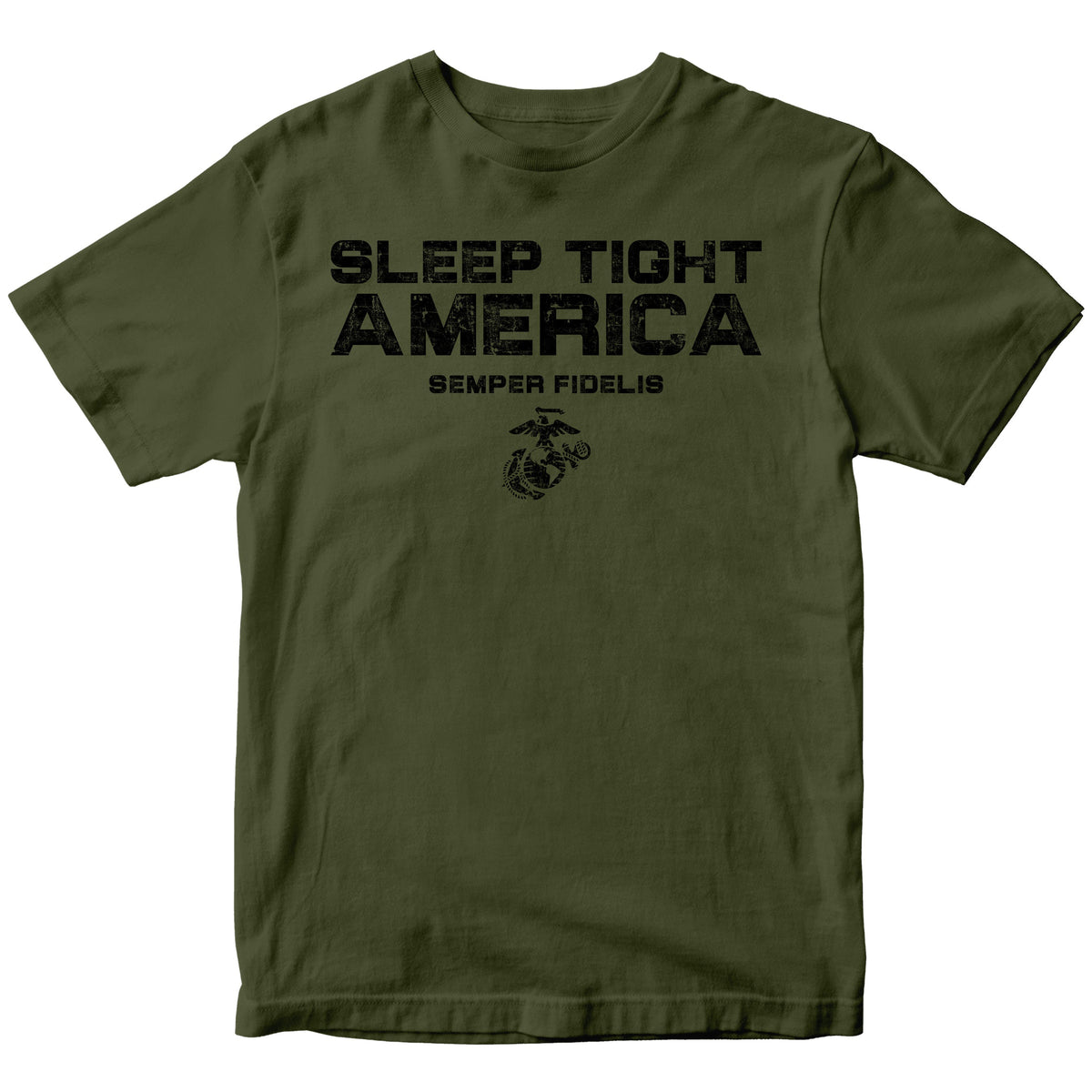 Green USMC t-shirt with distressed black text 'Sleep Tight America,' 'Semper Fidelis,' and the Eagle, Globe, and Anchor emblem, honoring Marines who protect freedom.