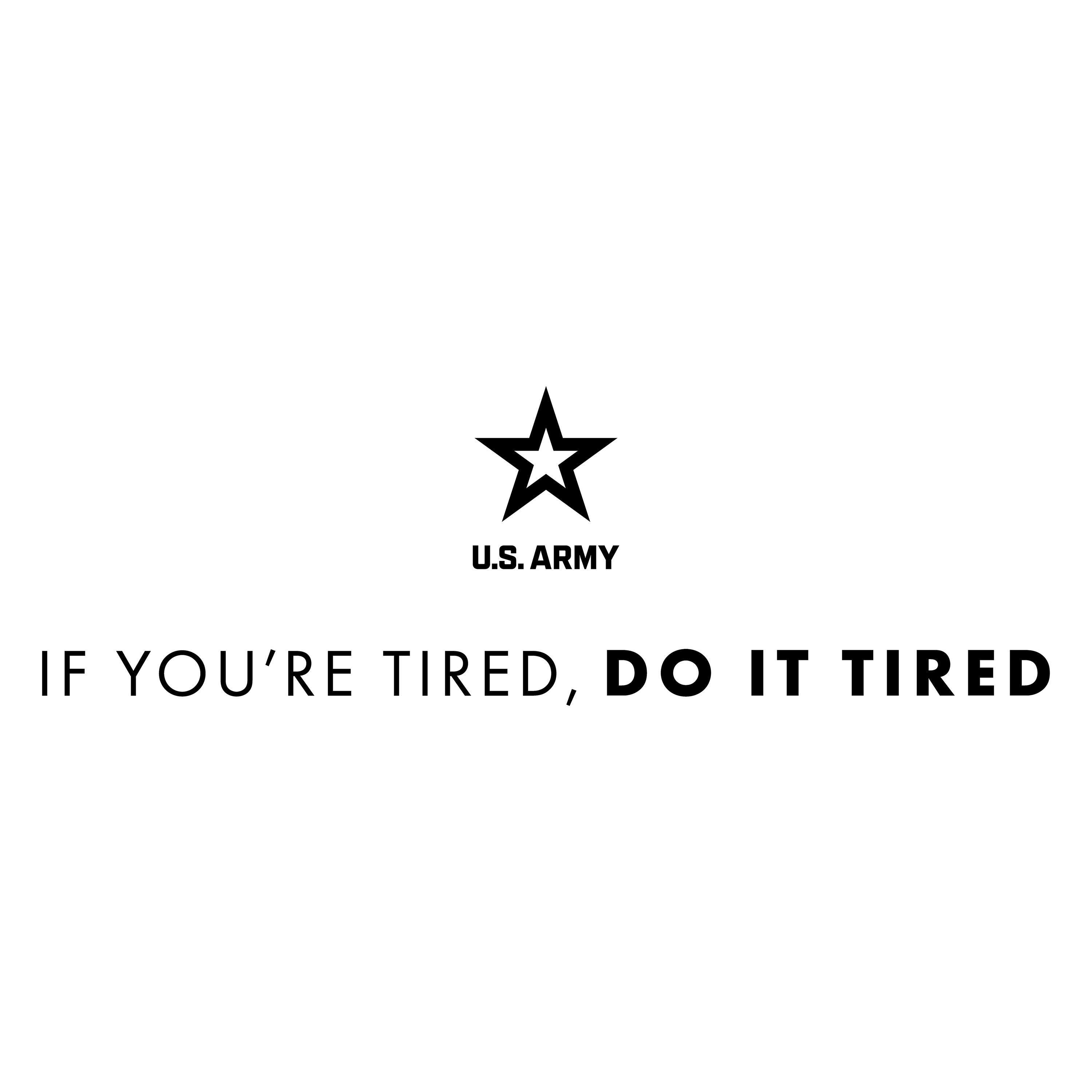 U.S. Army "If You're Tired, Do It Tired" T-shirt