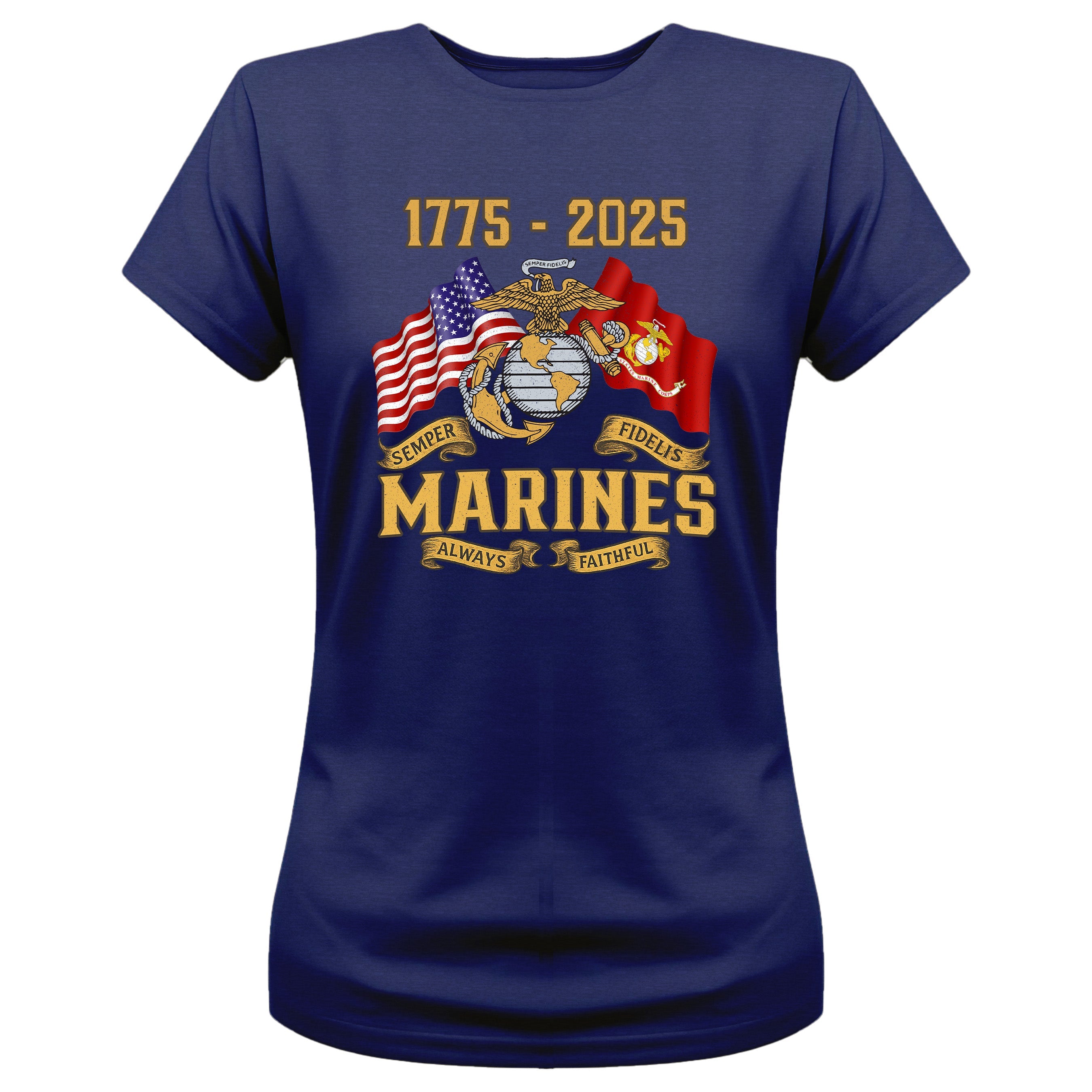 Women’s USMC 250th Birthday t-shirt featuring Eagle, Globe, and Anchor emblem, American and Marine Corps flags, and bold gold text '1775–2025' with 'Semper Fidelis' and 'Always Faithful' banners.