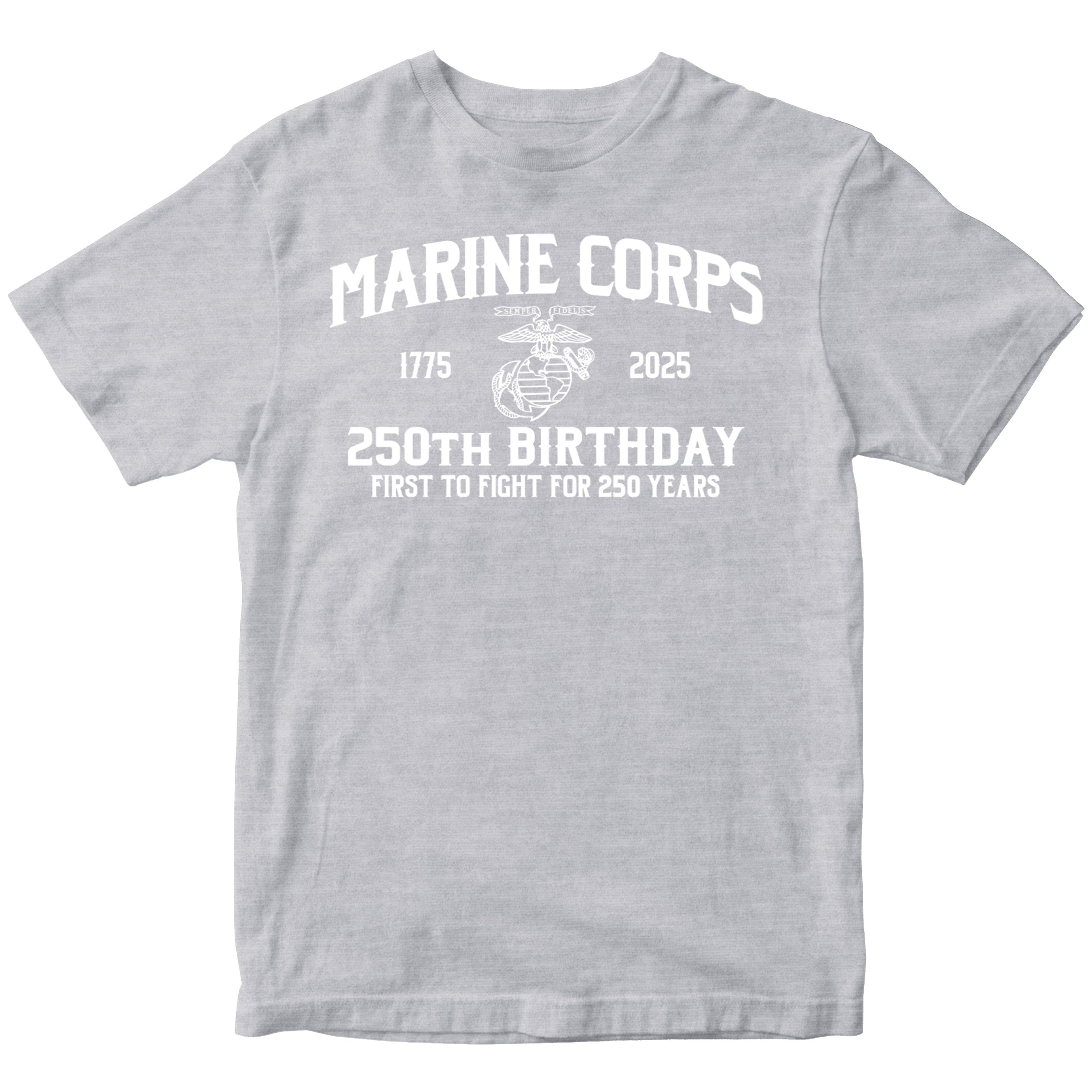 Gray U.S. Marine Corps t-shirt featuring 1775–2025 design and First to Fight for 250 Years slogan