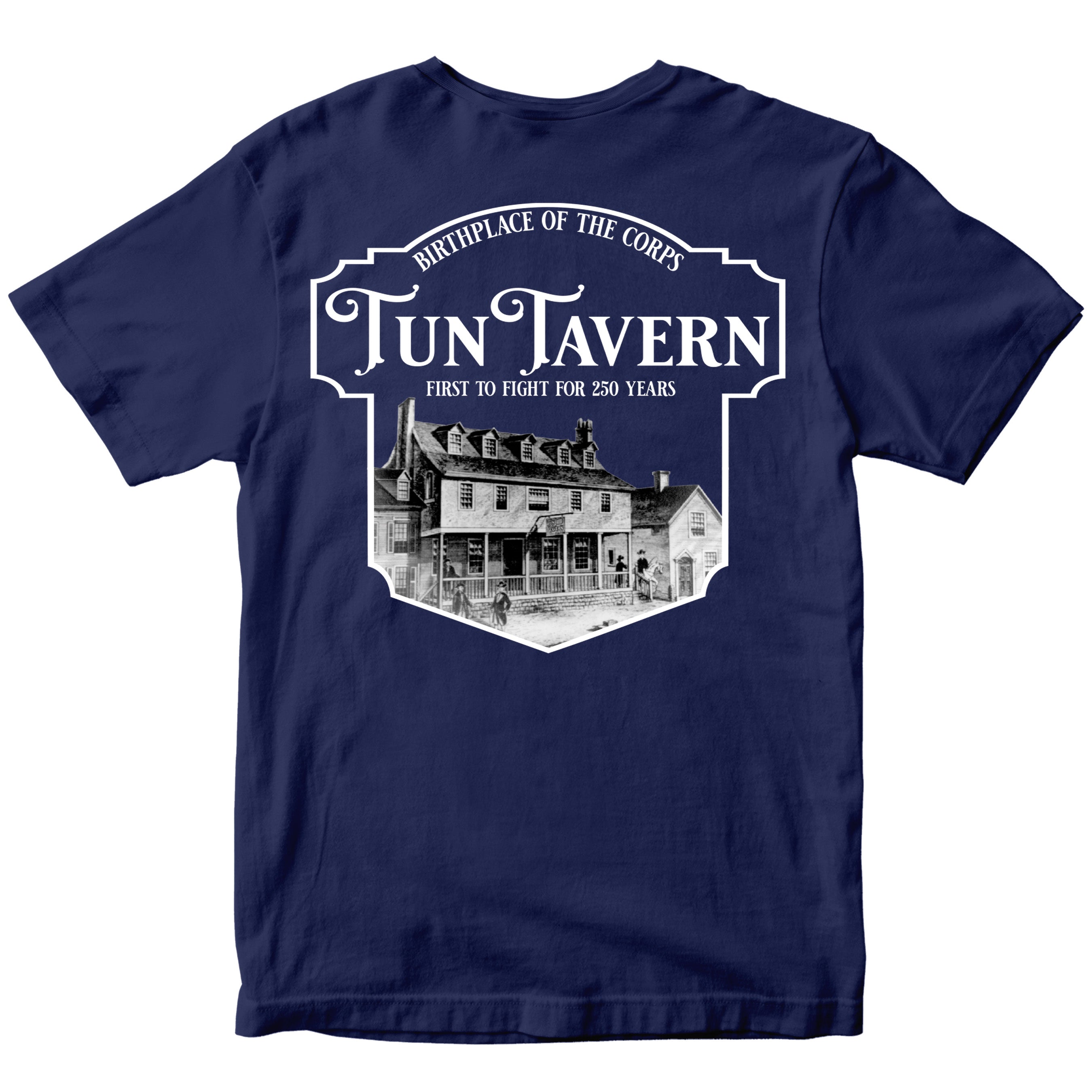 USMC 250th Birthday t-shirt back design featuring vintage illustration of Tun Tavern with bold text 'Birthplace of the Corps – Tun Tavern – First to Fight for 250 Years'