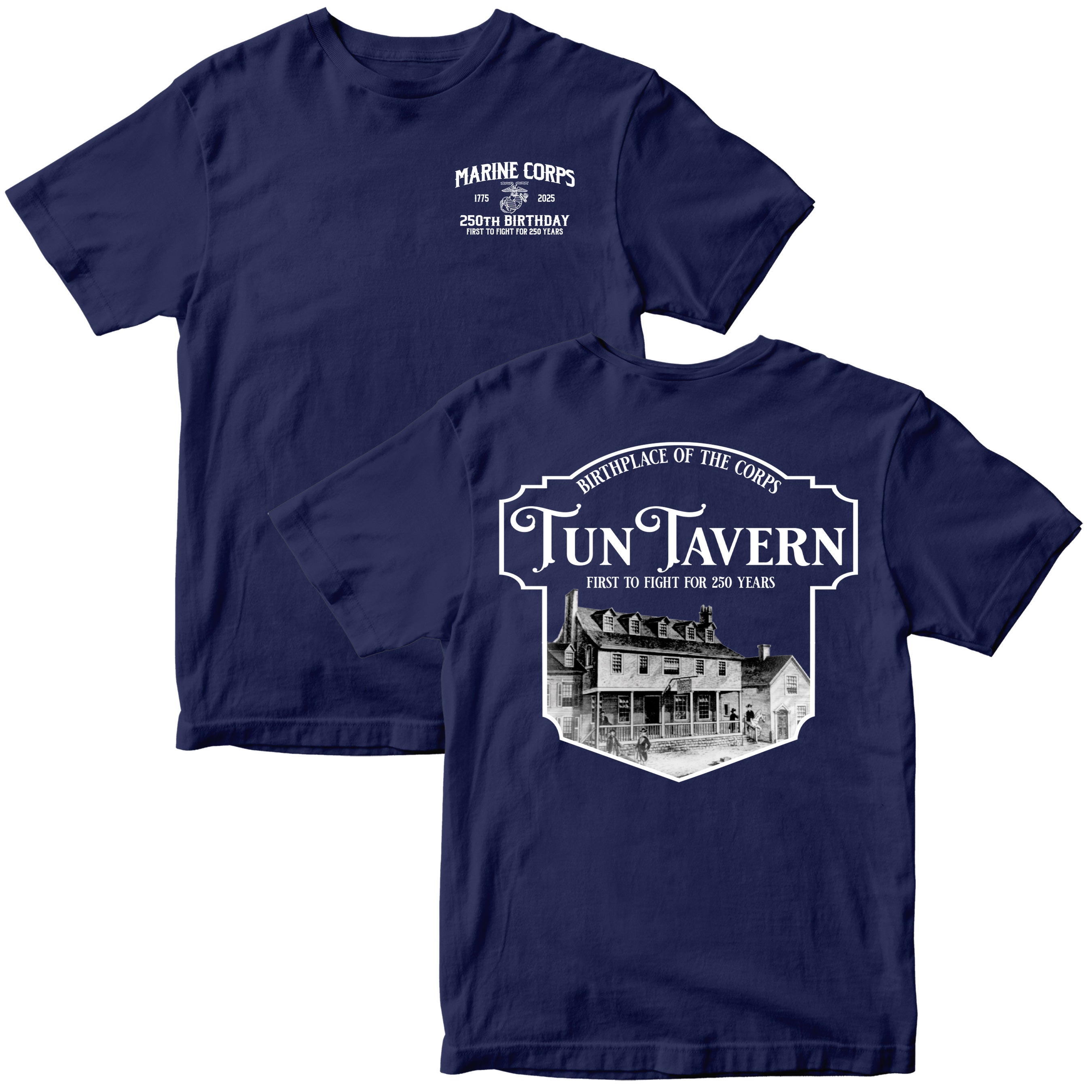 USMC 250th Birthday t-shirt featuring front chest print with 'Marine Corps 1775–2025 250th Birthday' and back design showcasing Tun Tavern illustration with text 'Birthplace of the Corps – Tun Tavern – First to Fight for 250 Years