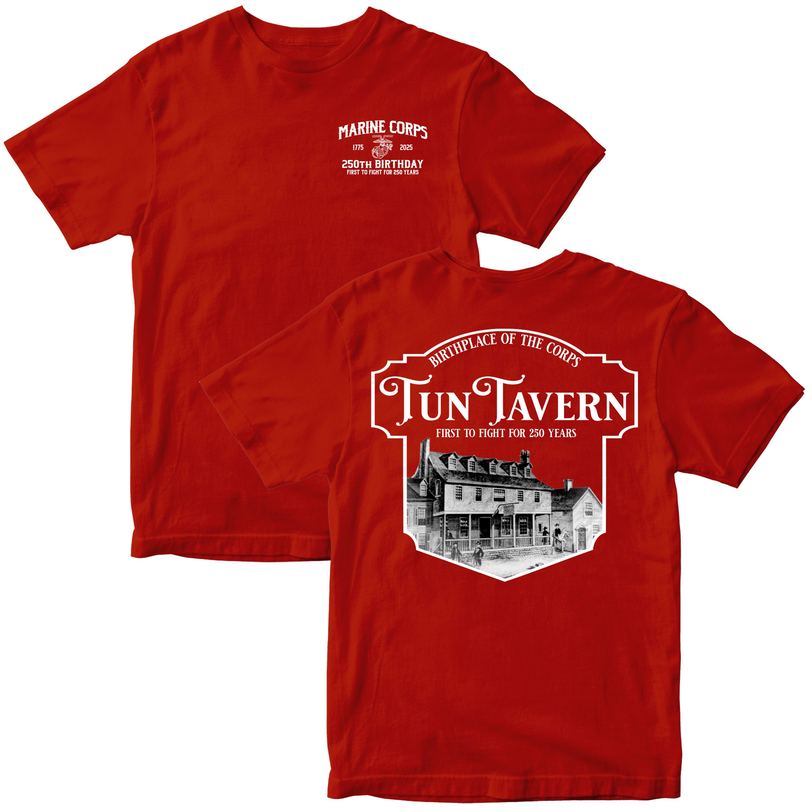 USMC 250th Birthday t-shirt featuring front chest print with 'Marine Corps 1775–2025 250th Birthday' and back design showcasing Tun Tavern illustration with text 'Birthplace of the Corps – Tun Tavern – First to Fight for 250 Years