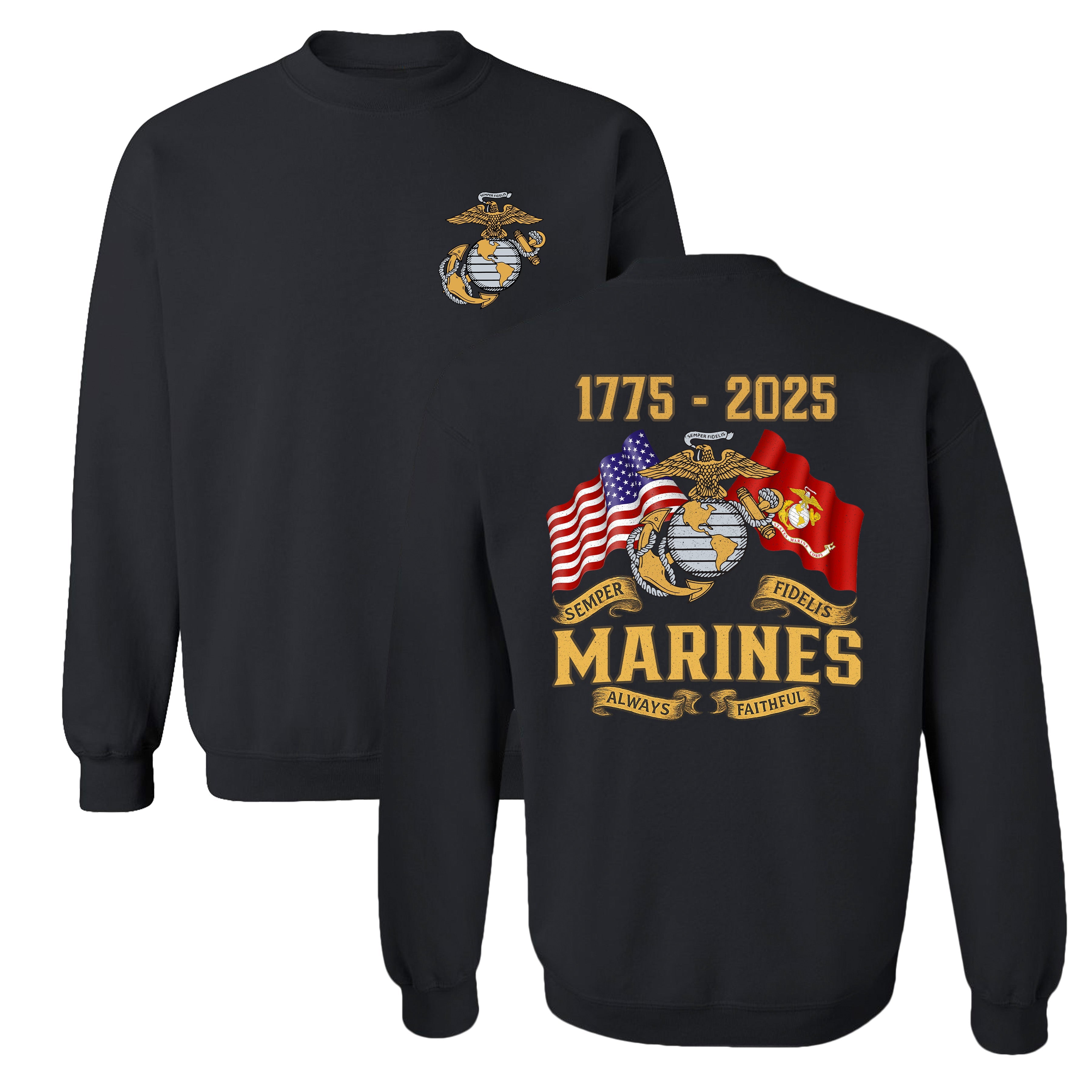 Marine Corps 250th Anniversary sweatshirt in black featuring Eagle, Globe, and Anchor chest seal on front and large 1775–2025 Semper Fidelis back design with American and USMC flags