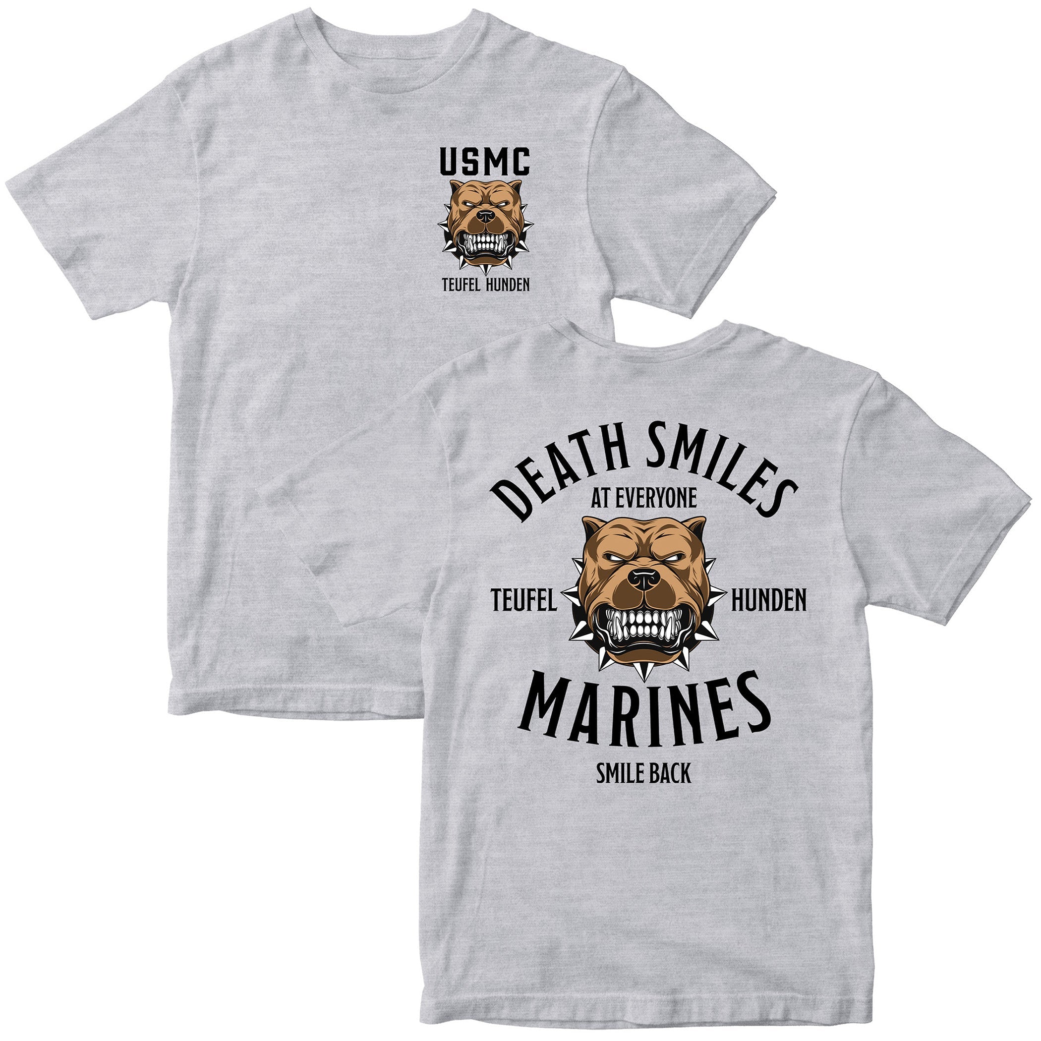 Gray USMC T-shirt with left-chest bulldog graphic and back design reading ‘Death Smiles at Everyone, Marines Smile Back’ with Teufel Hunden bulldog illustration