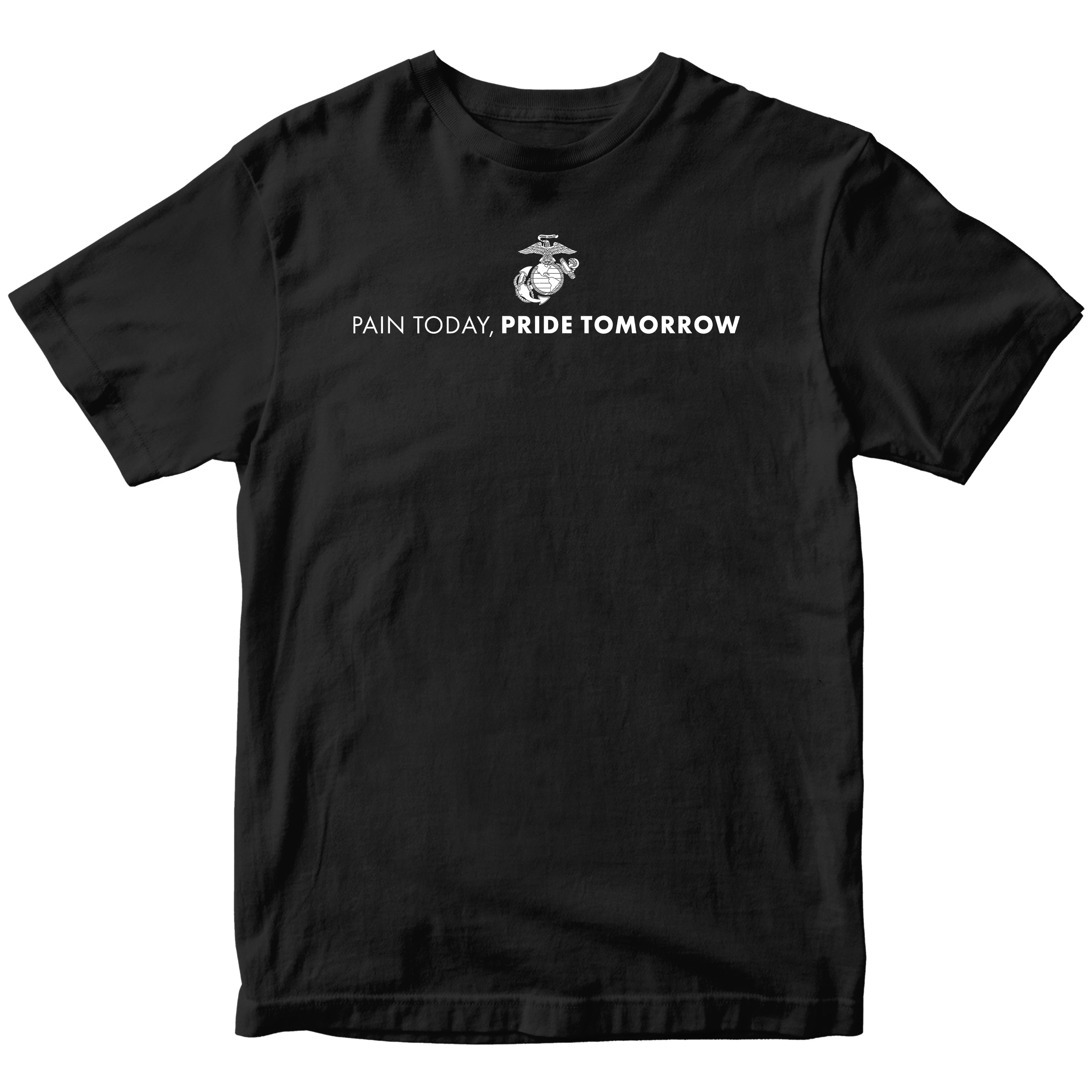 Black USMC motivational t-shirt with Eagle, Globe, and Anchor emblem and white text reading 'Pain Today, Pride Tomorrow' – Marine Corps workout and training shirt.