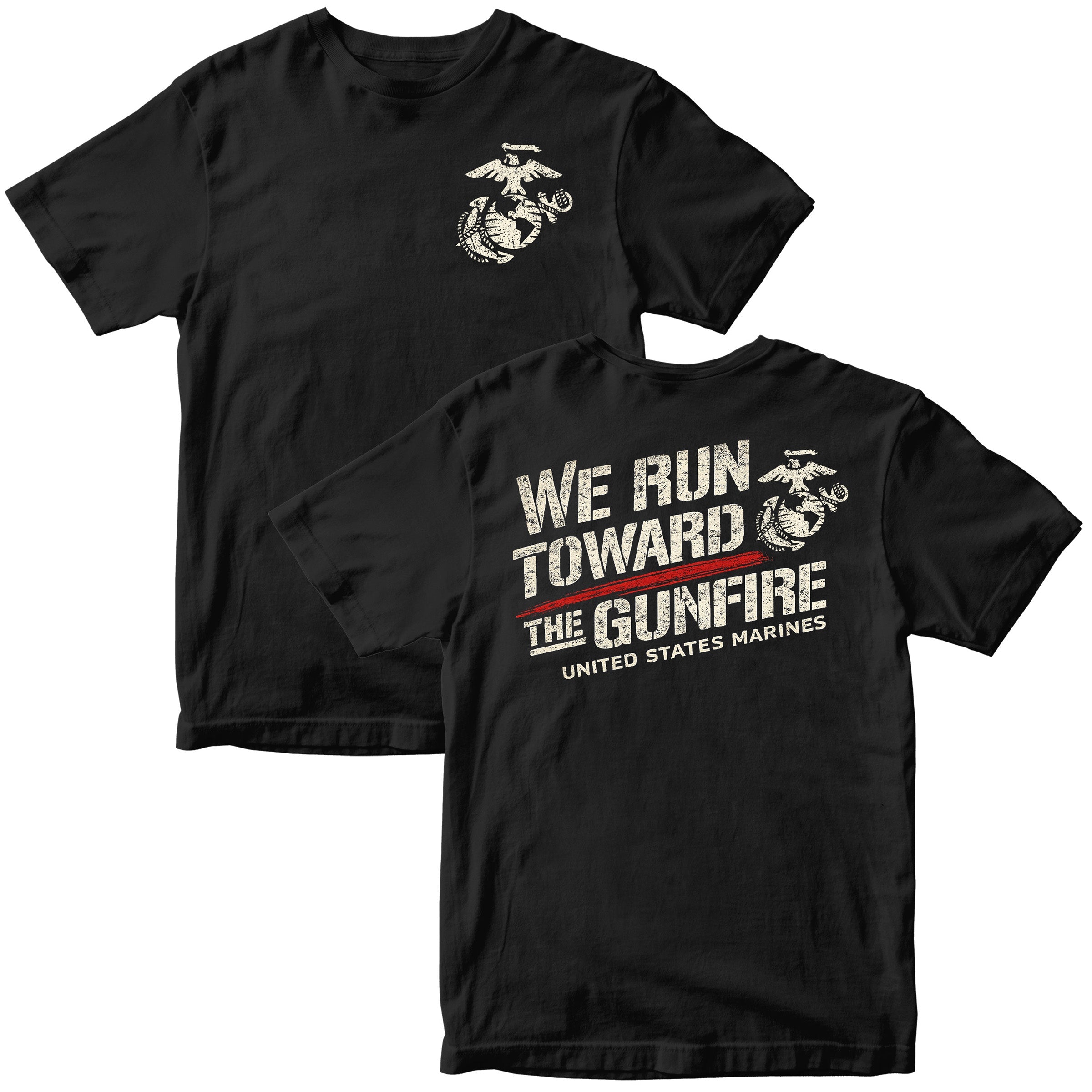 “We Run Toward the Gunfire” USMC T-Shirt