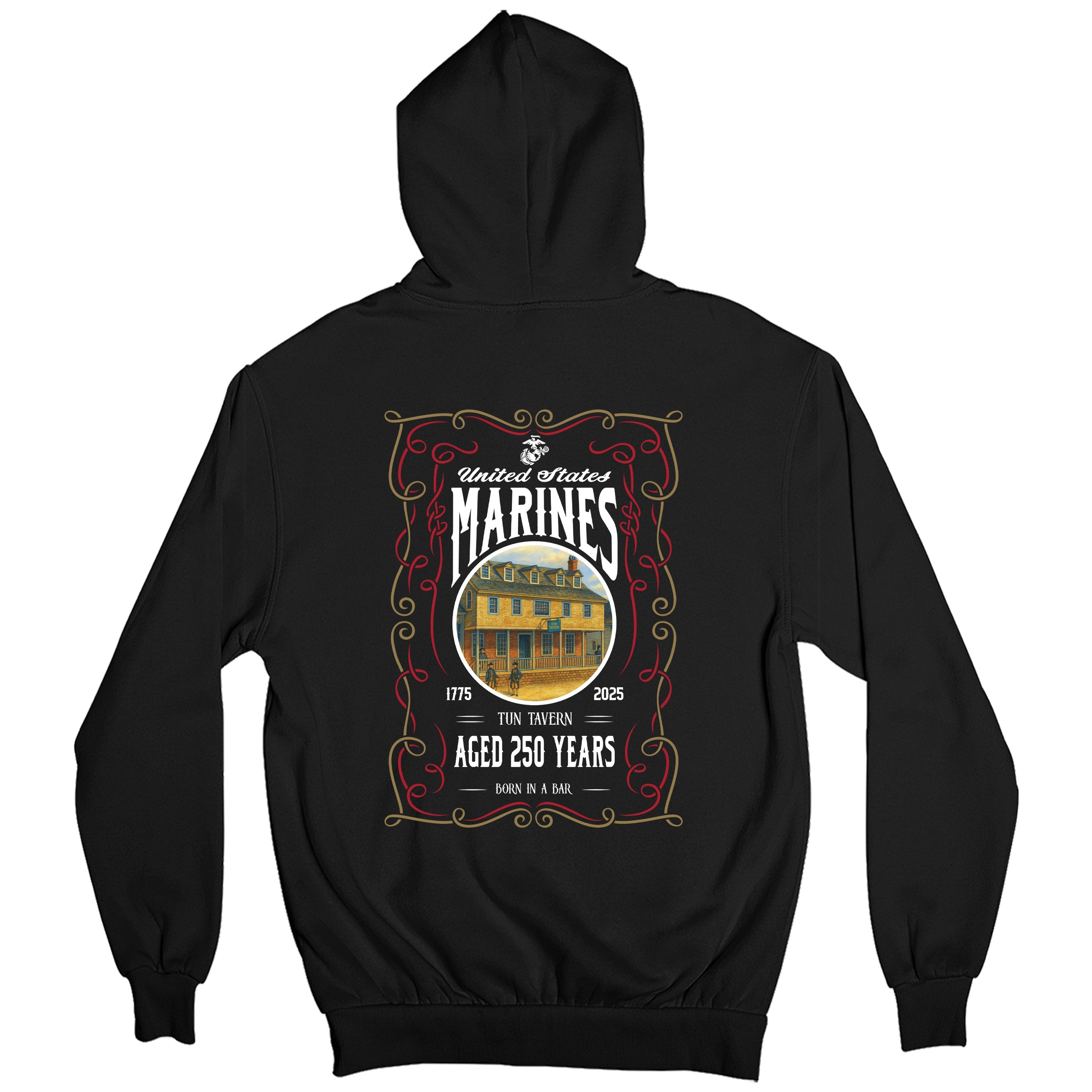 USMC 250th Birthday hoodie featuring large back design with Tun Tavern illustration, ornate frame, and text 'United States Marines – Aged 250 Years – Born in a Bar – 1775–2025