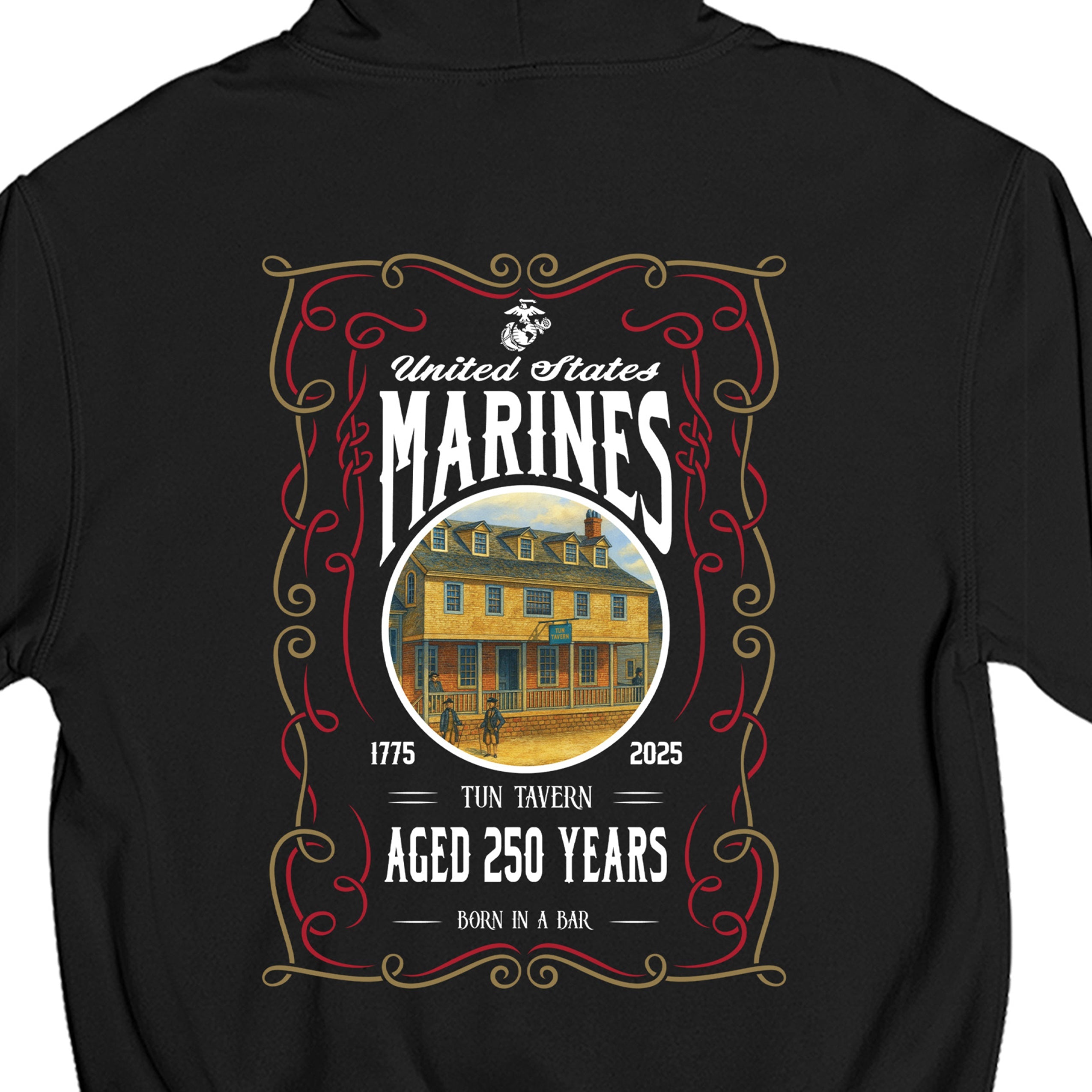 USMC 250th Birthday hoodie featuring large back design with Tun Tavern illustration, ornate frame, and text 'United States Marines – Aged 250 Years – Born in a Bar – 1775–2025