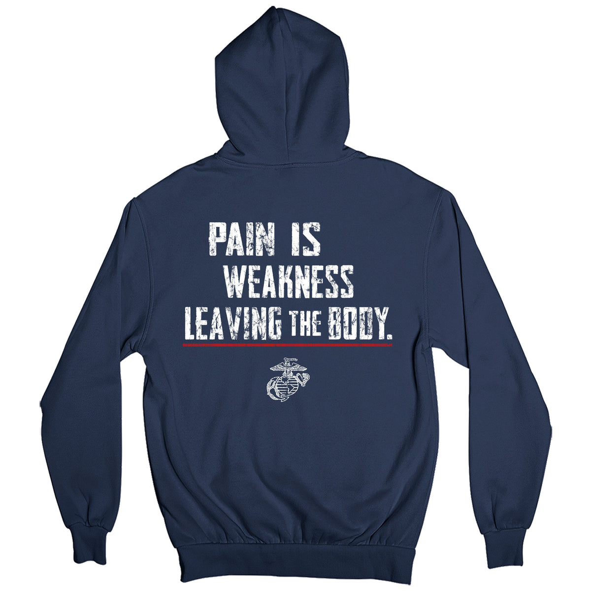 Navy USMC hoodie with large back design featuring bold distressed text 'Pain Is Weakness Leaving the Body' with red underline.