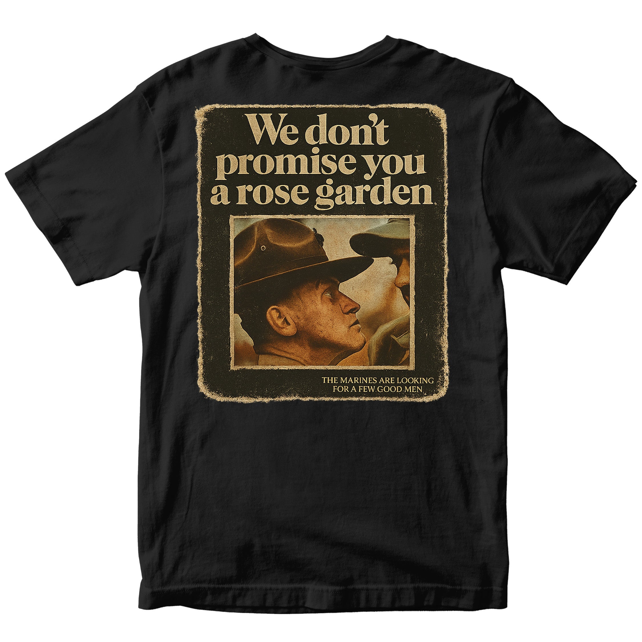 Black USMC t-shirt featuring a vintage Marine Corps poster on the back with the slogan 'We don't promise you a rose garden' and an image of a drill instructor.