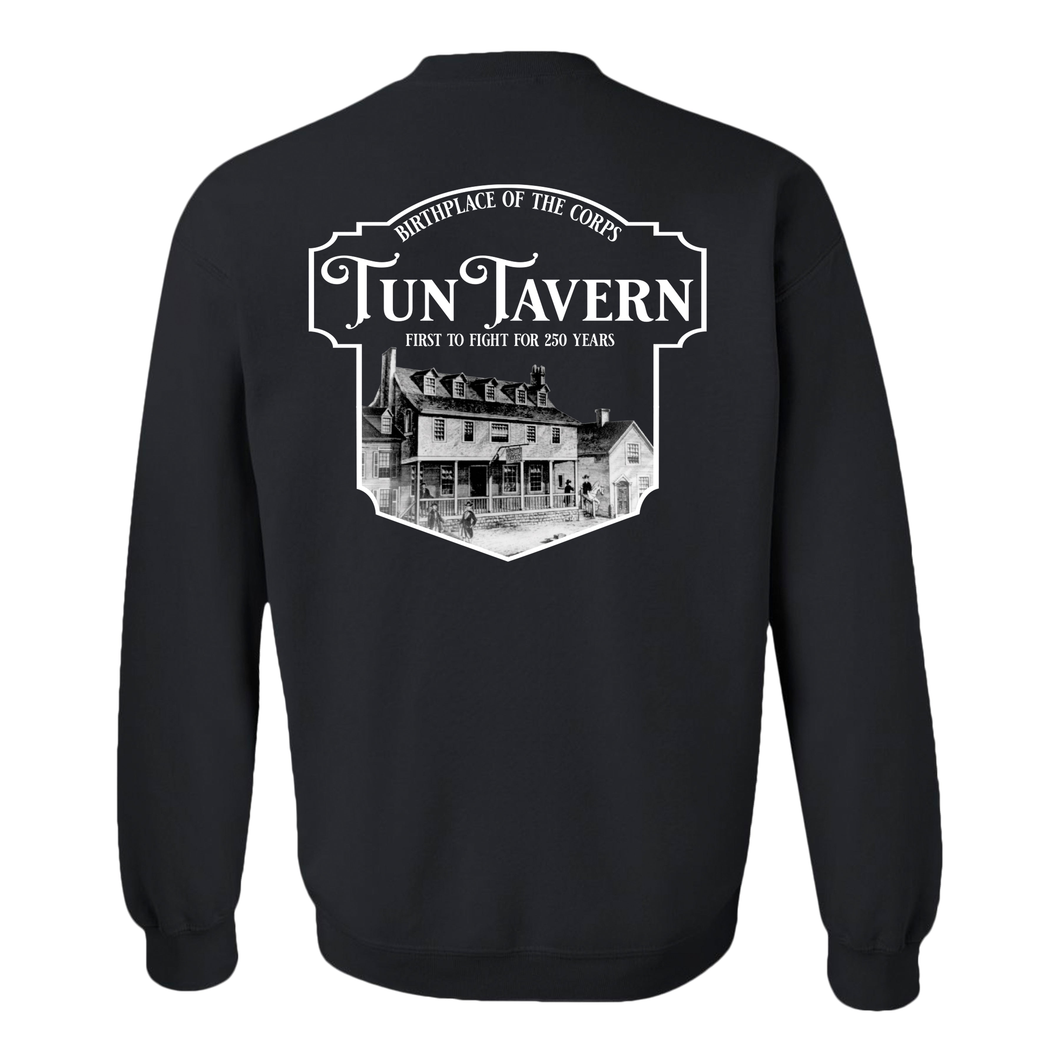 USMC 250th Birthday sweatshirt featuring back design showcasing Tun Tavern illustration with text 'Birthplace of the Corps – Tun Tavern – First to Fight for 250 Years