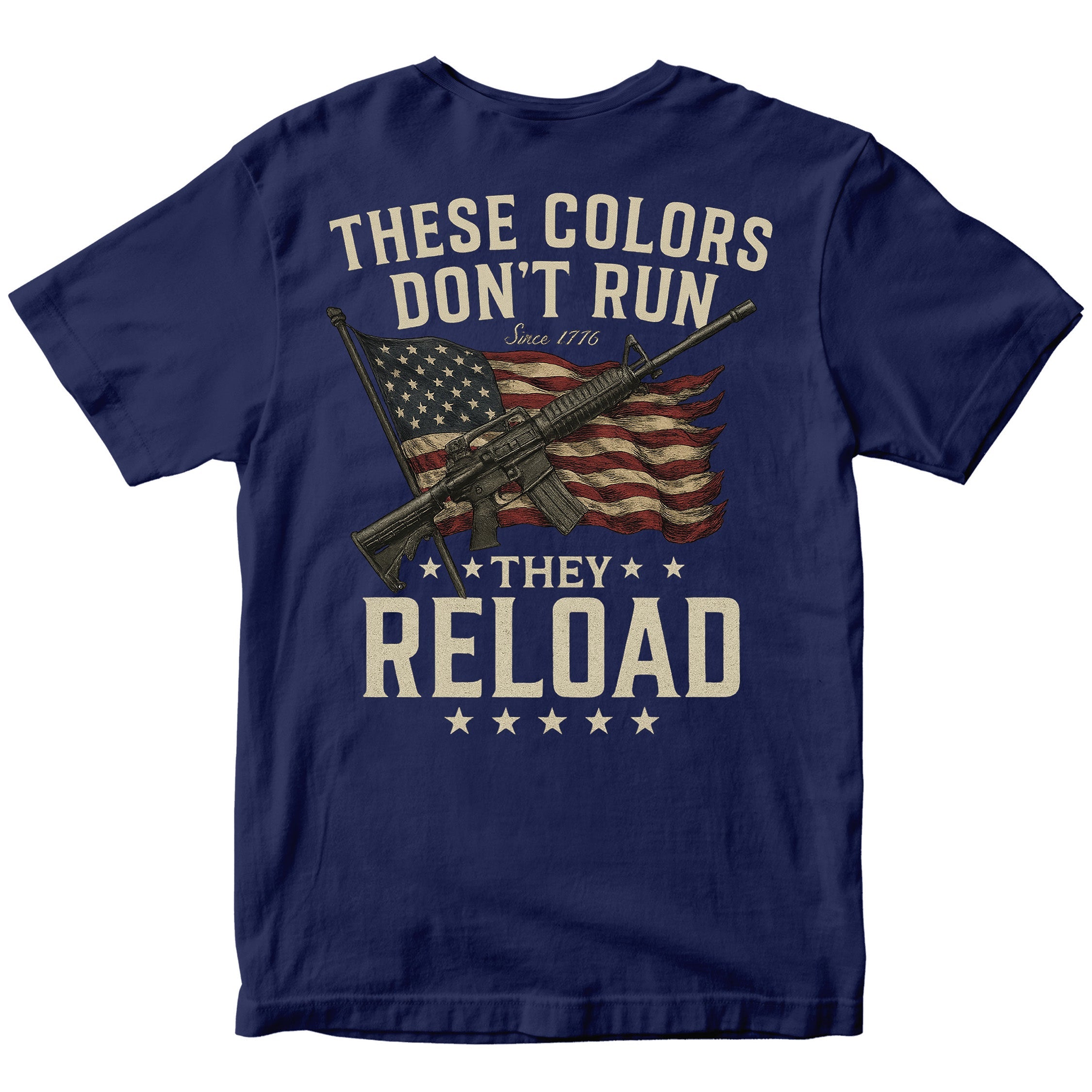 Navy Blue patriotic t-shirt with American flag, rifle, and slogan These Colors Don’t Run They Reload
