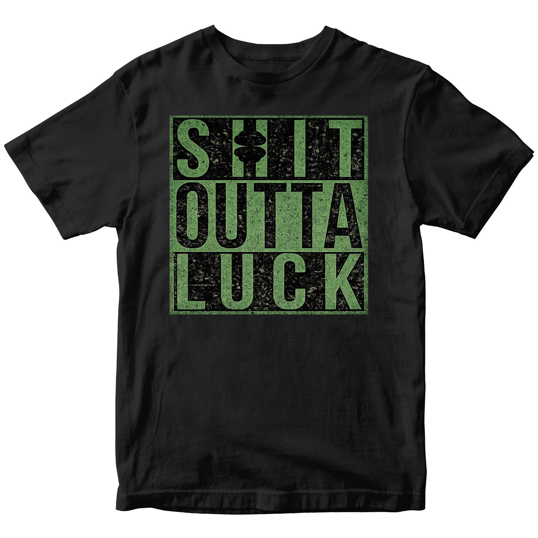 Shit Outta Luck St. Patrick’s Day T-shirt. Funny St. Patrick's Day Tee. Black St. Patrick's Day Tee