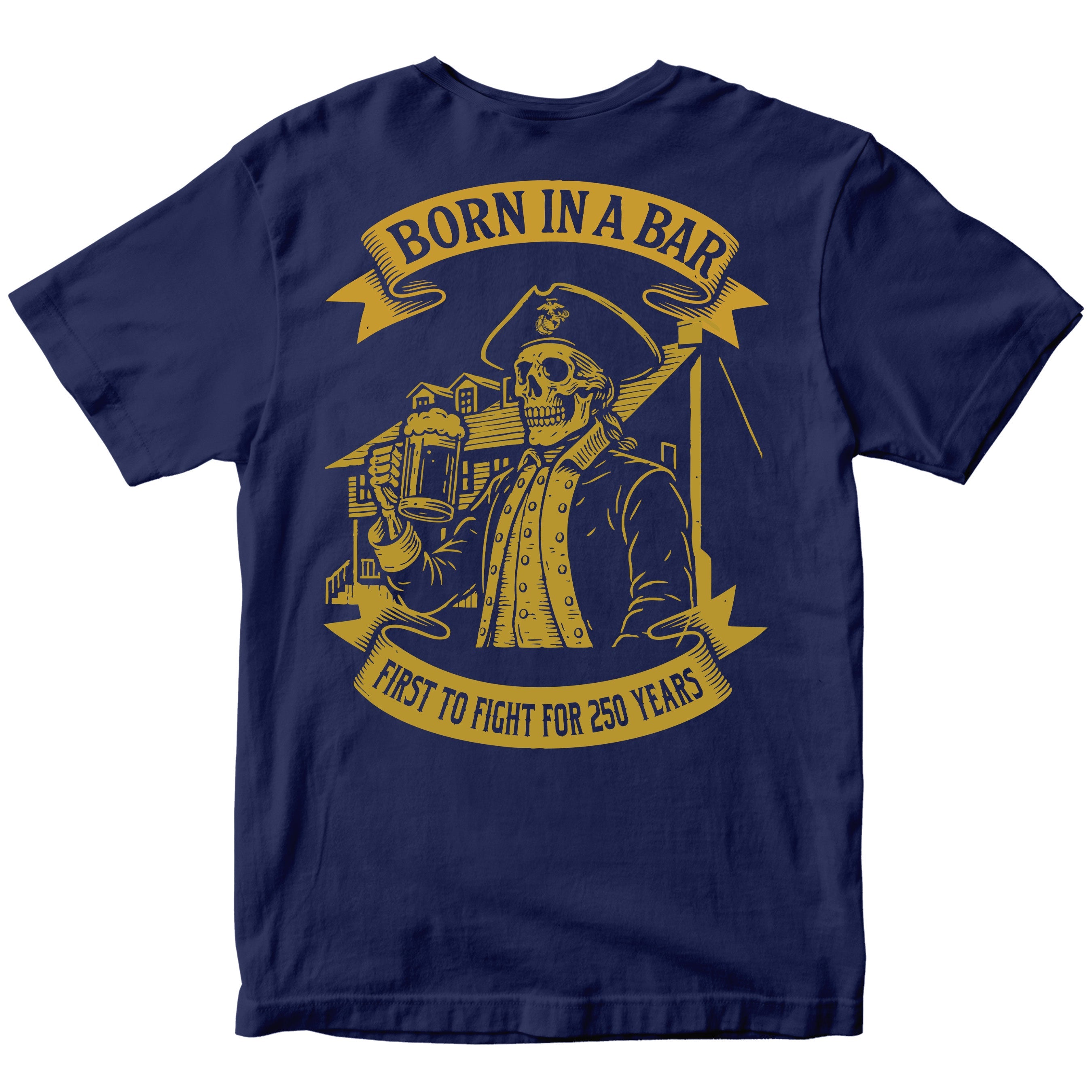navy blue Marine Corps t-shirt featuring Born in a Bar graphic with skeleton Marine holding mug in front of Tun Tavern and 250th Birthday design