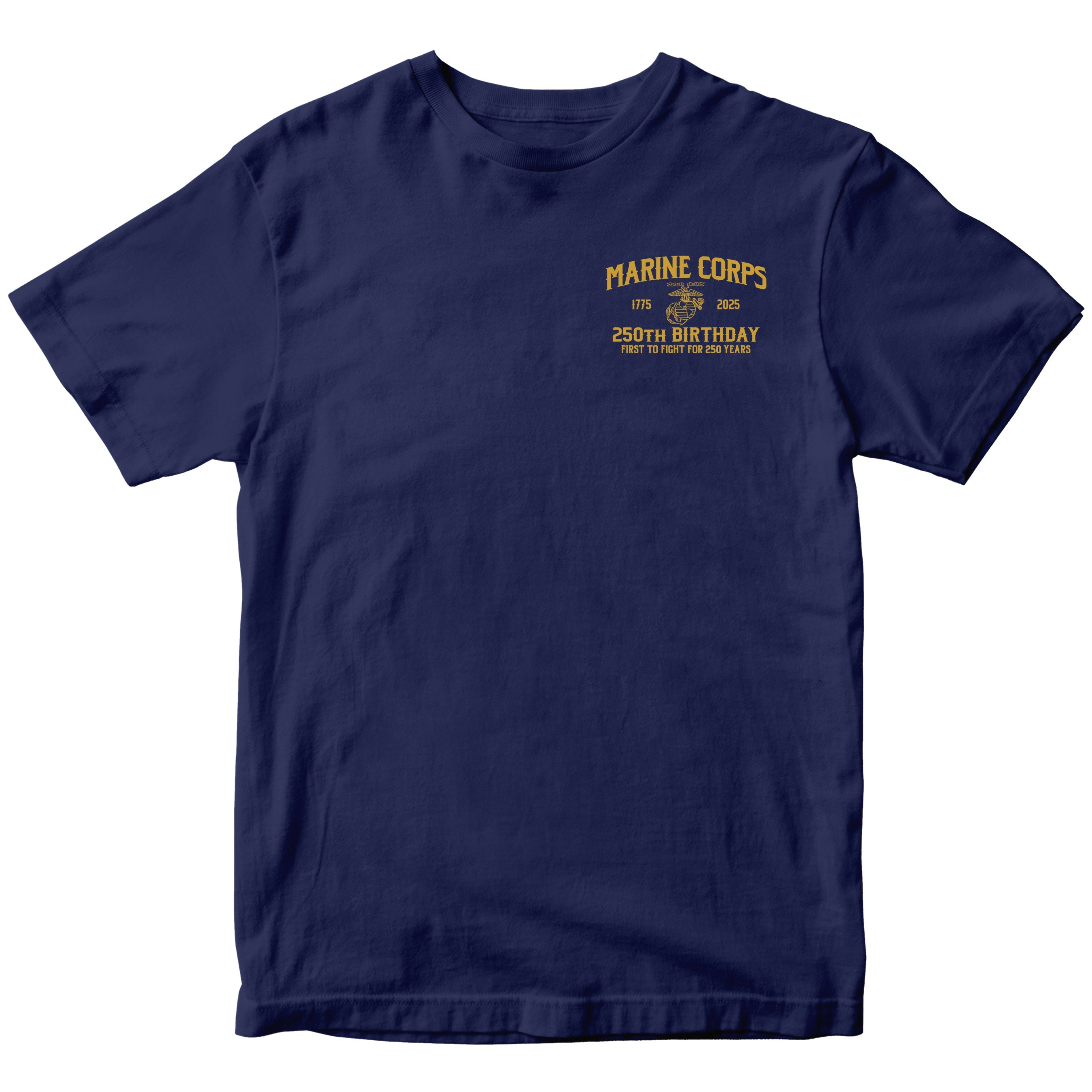 Navy blue Marine Corps 250th Birthday t-shirt with Eagle, Globe, and Anchor chest seal and text First to Fight for 250 Years