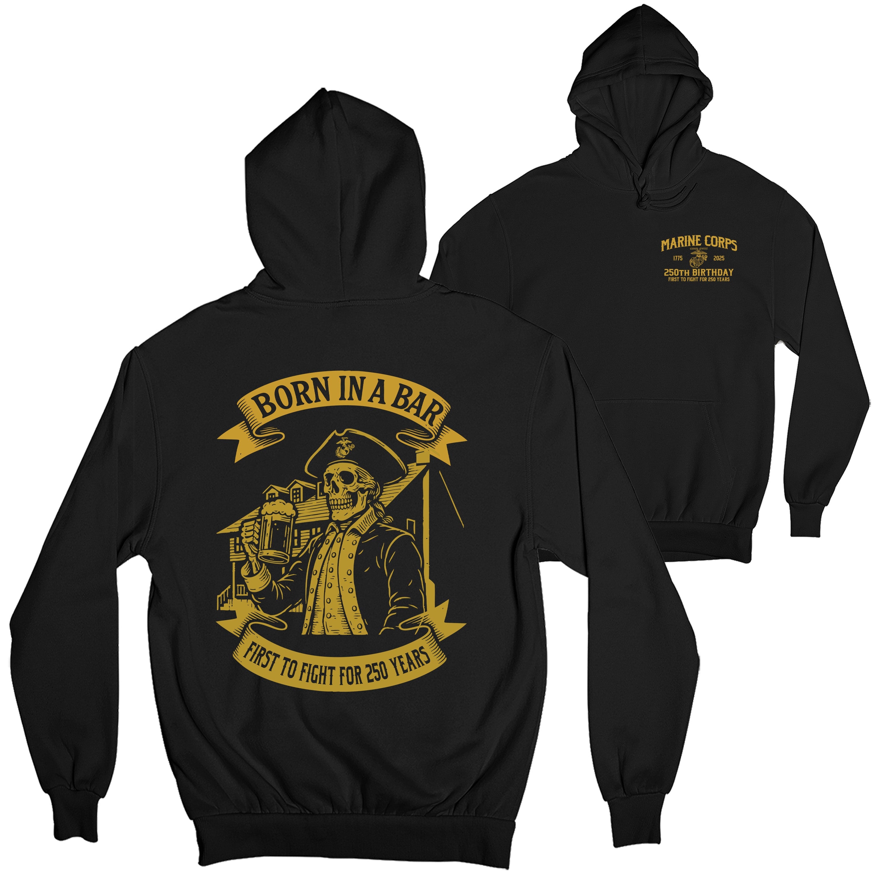 Marine Corps 250th Birthday Born in a Bar hoodie in black, featuring front chest seal with Eagle, Globe, and Anchor and back graphic of skeleton Marine at Tun Tavern with Born in a Bar banner