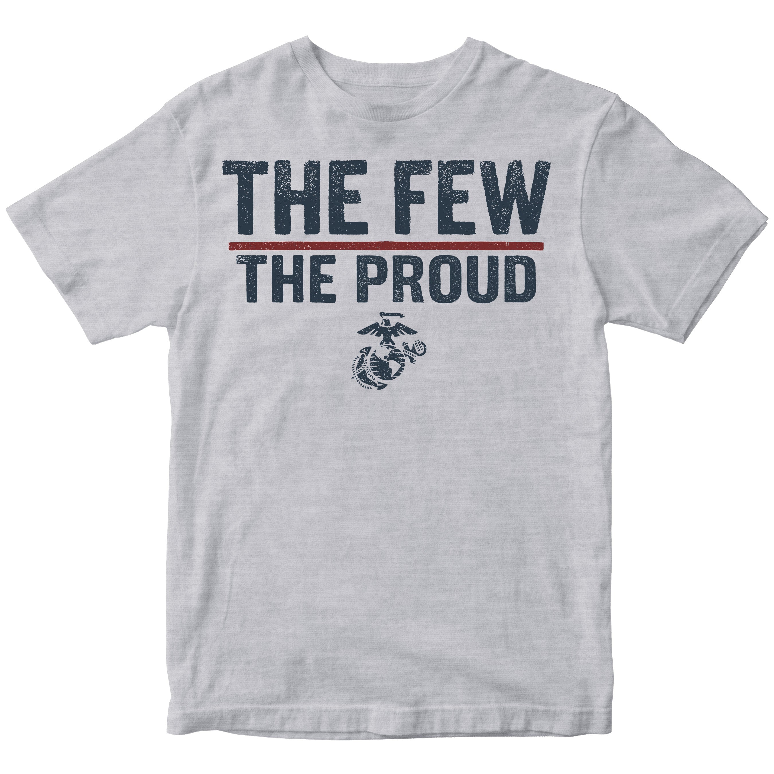 Marines The Few The Proud T-shirt