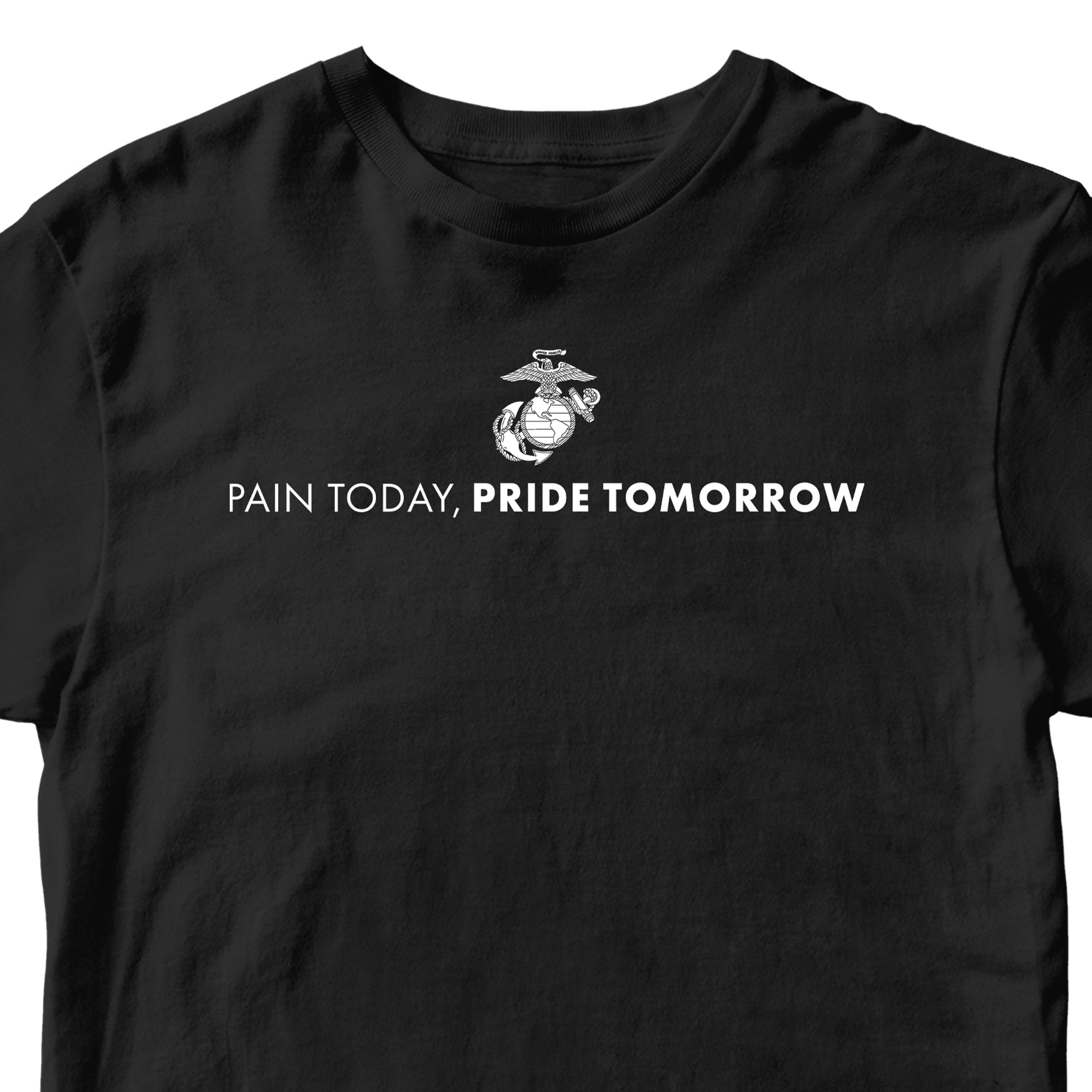 Black USMC motivational t-shirt with Eagle, Globe, and Anchor emblem and white text reading 'Pain Today, Pride Tomorrow' – Marine Corps workout and training shirt.