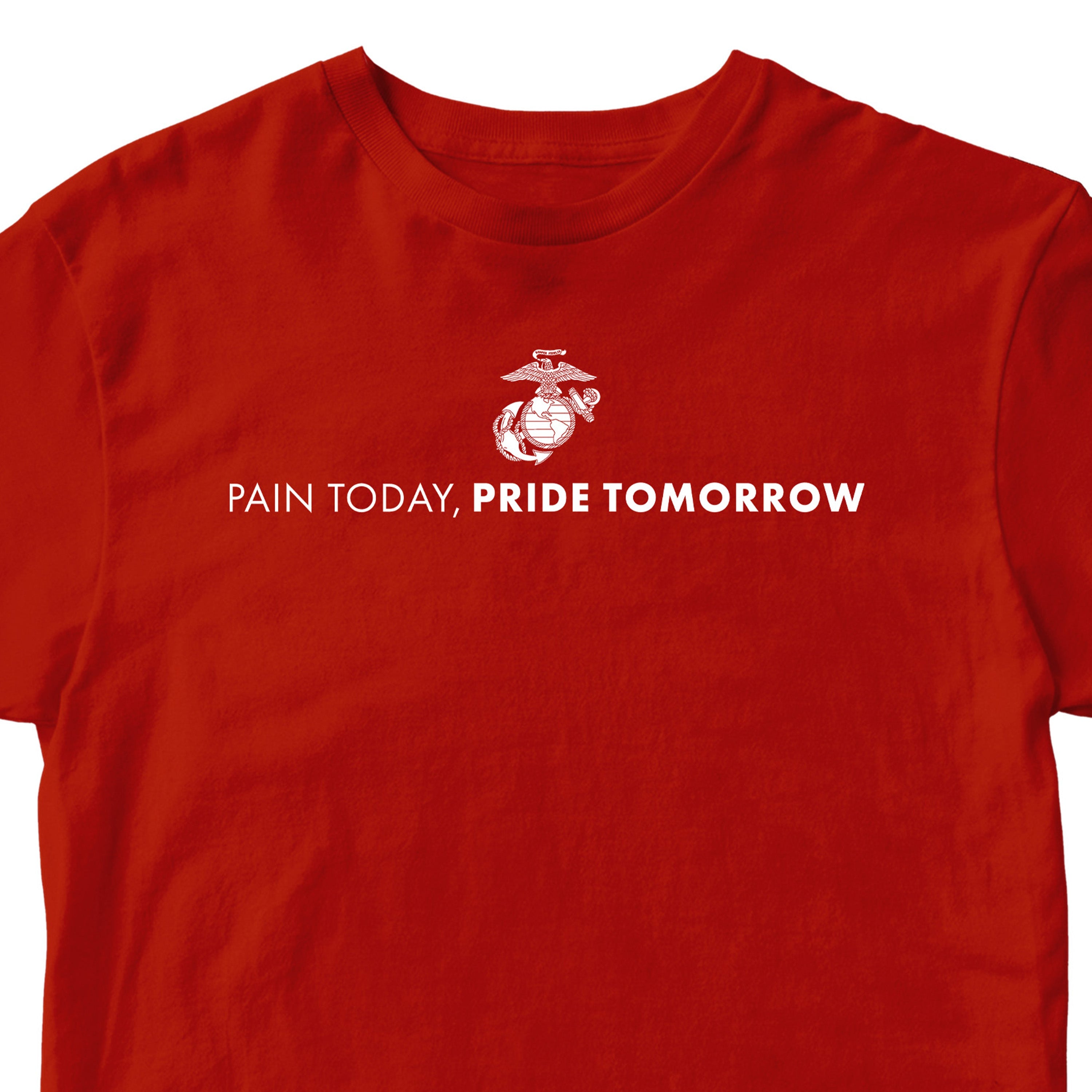 Red USMC motivational t-shirt with Eagle, Globe, and Anchor emblem and white text reading 'Pain Today, Pride Tomorrow' – Marine Corps workout and training shirt.