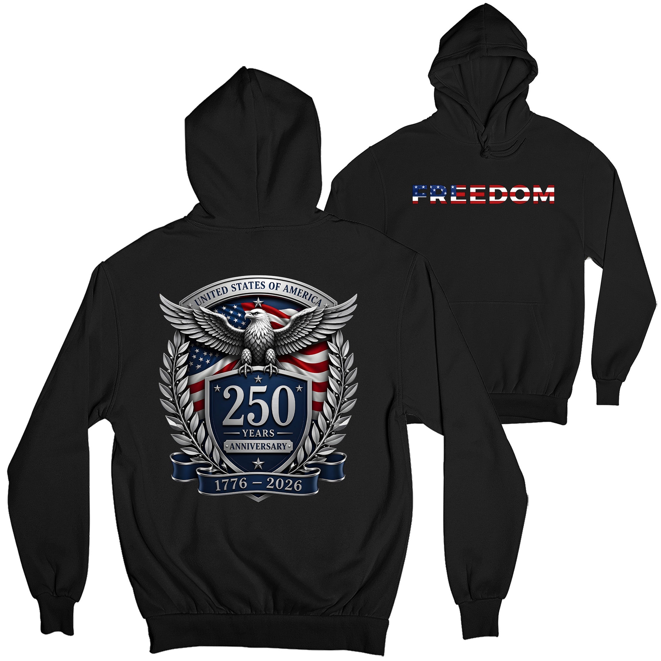 America's 250th birthday hoodie. USA 250 years anniversary hoodie with freedom eagle design and American flag back print. Black Patriotic Hoodie