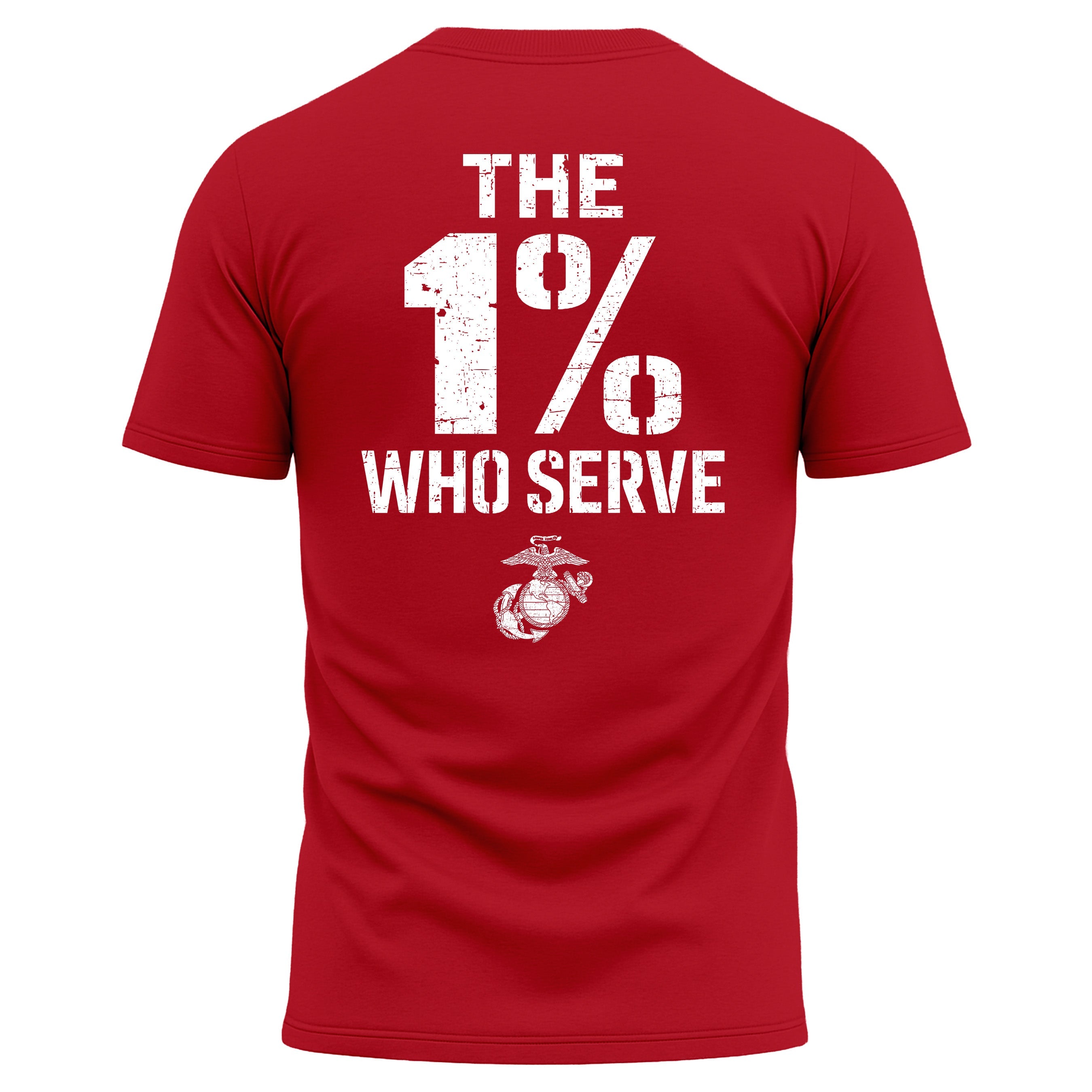 USMC 1 percent who serve performance Tee. USMC Red performance T-shirt The 1% Who Serve back graphic