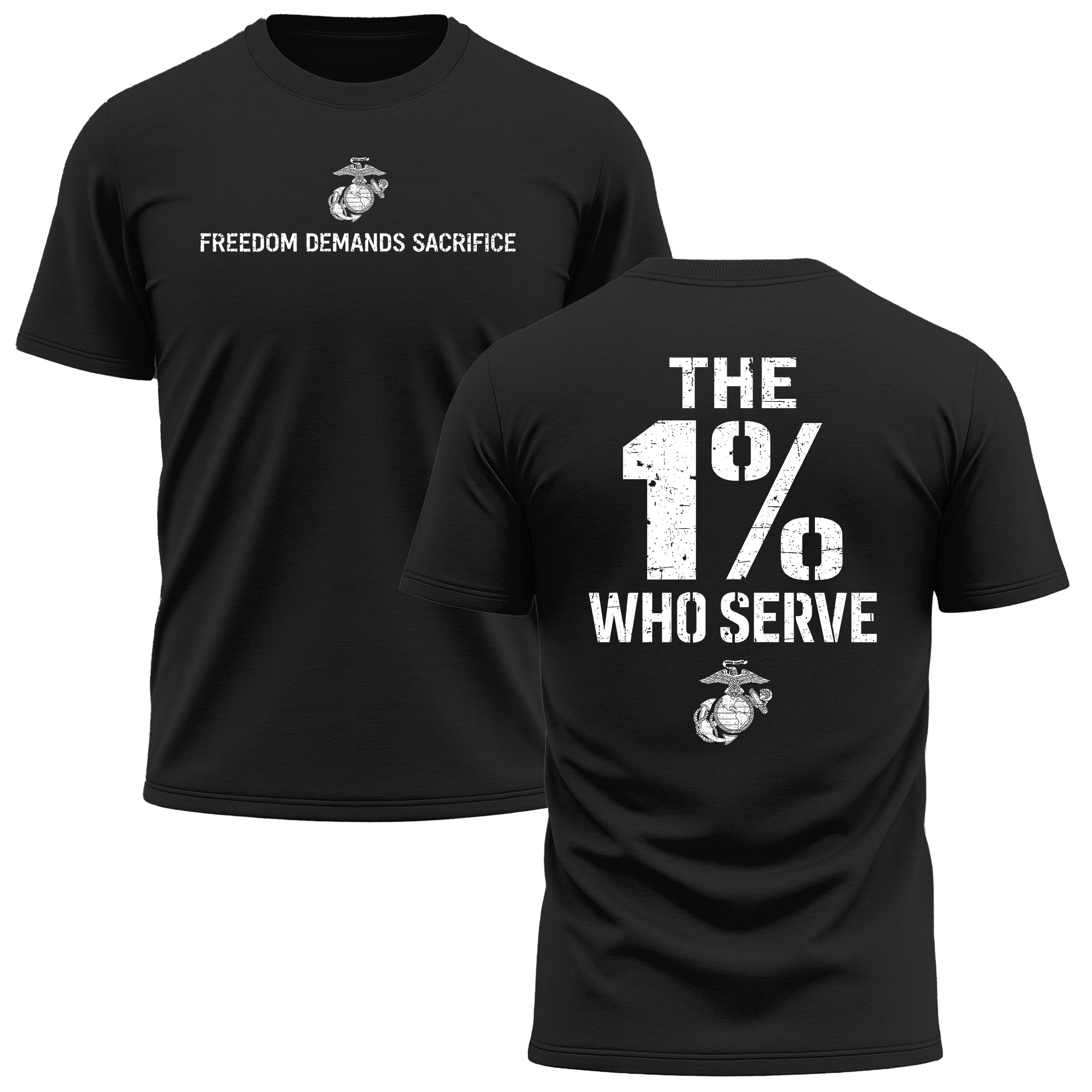 USMC 1 percent who serve performance Tee. USMC black performance T-shirt with Freedom Demands Sacrifice front and The 1% Who Serve back graphic