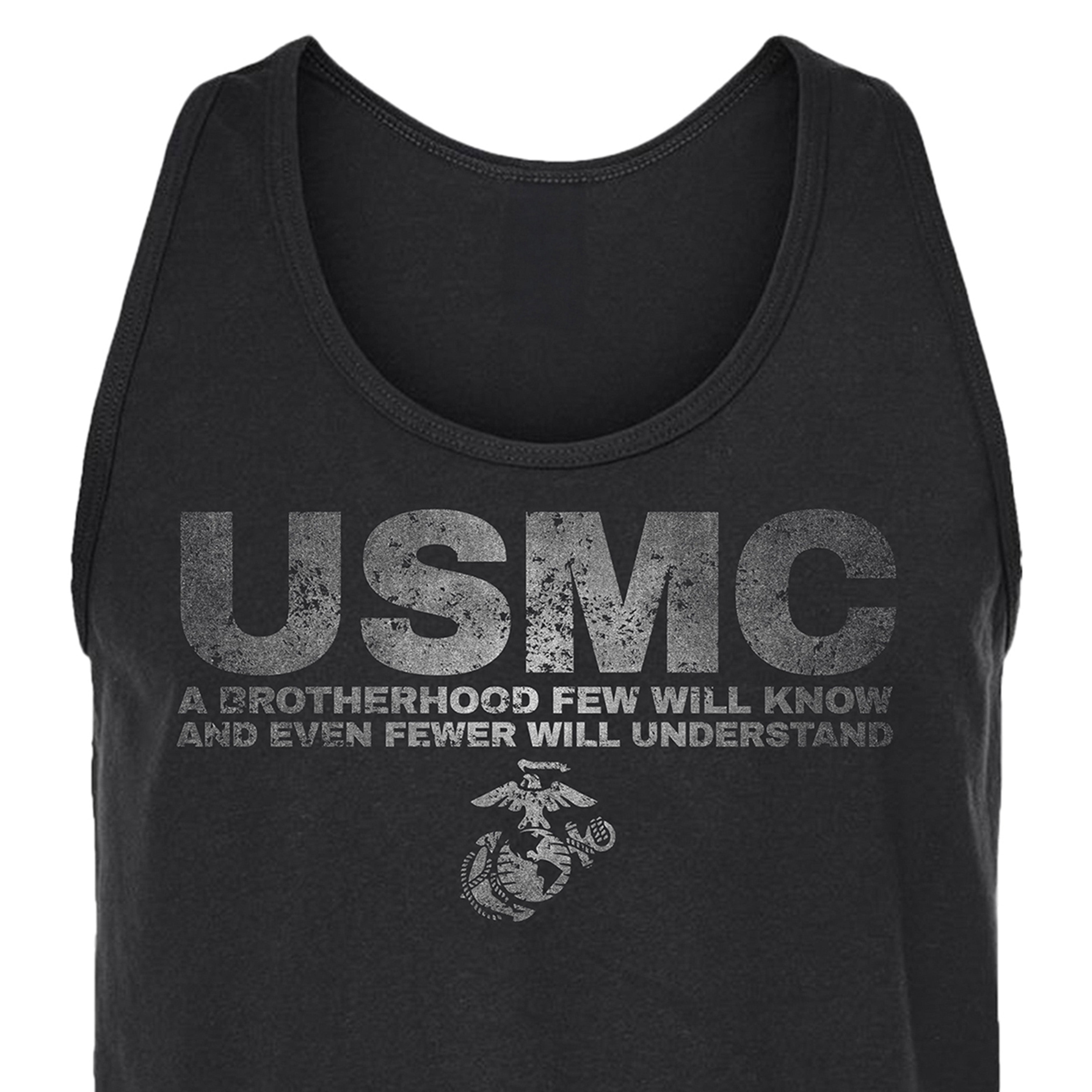 Men’s USMC tank top with distressed gray 'USMC' text and quote 'A Brotherhood Few Will Know and Even Fewer Will Understand' above the Eagle, Globe, and Anchor emblem.