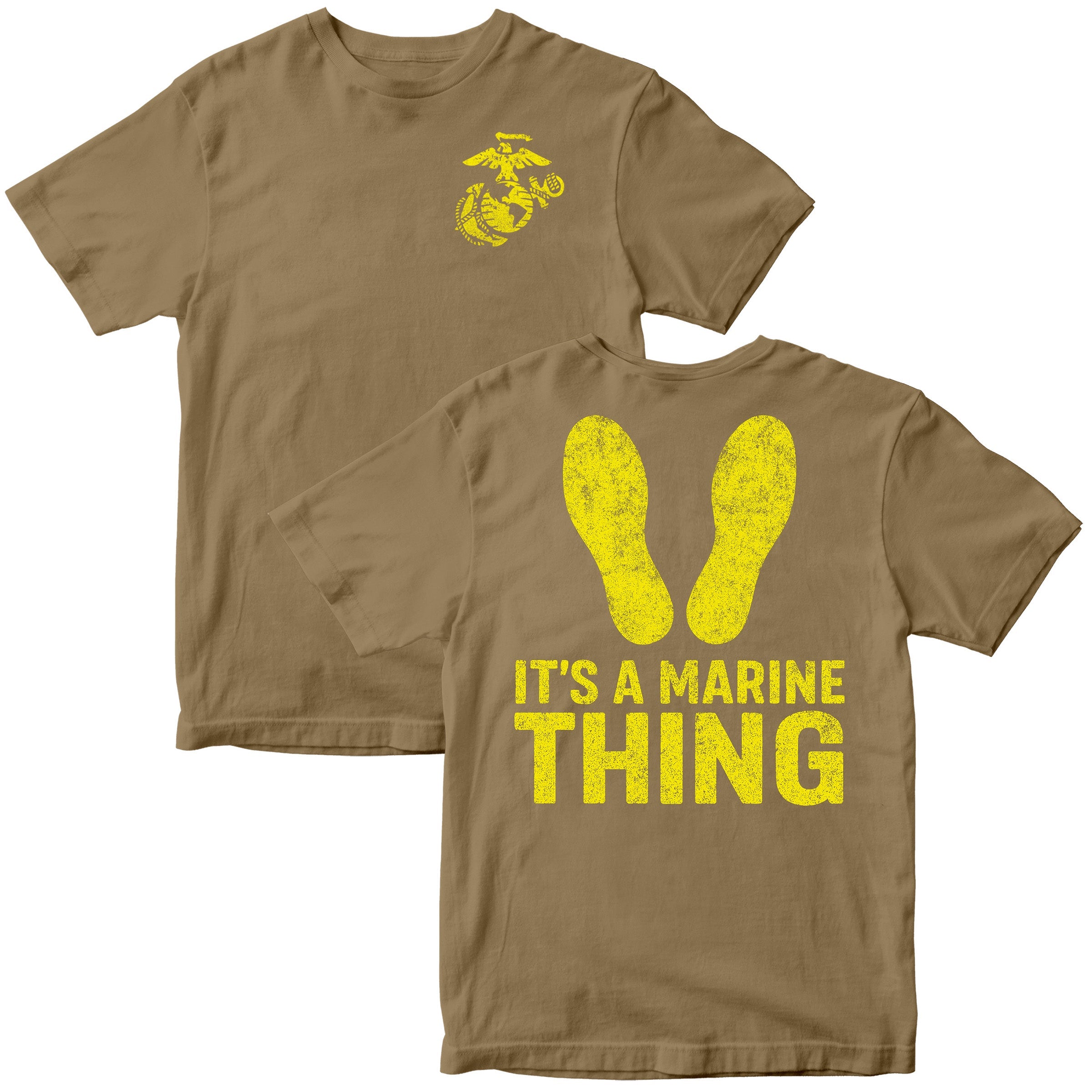 Brown USMC t-shirt with yellow Eagle, Globe, and Anchor on the front and large yellow boot camp footprints with text saying “It’s a Marine Thing” on the back.