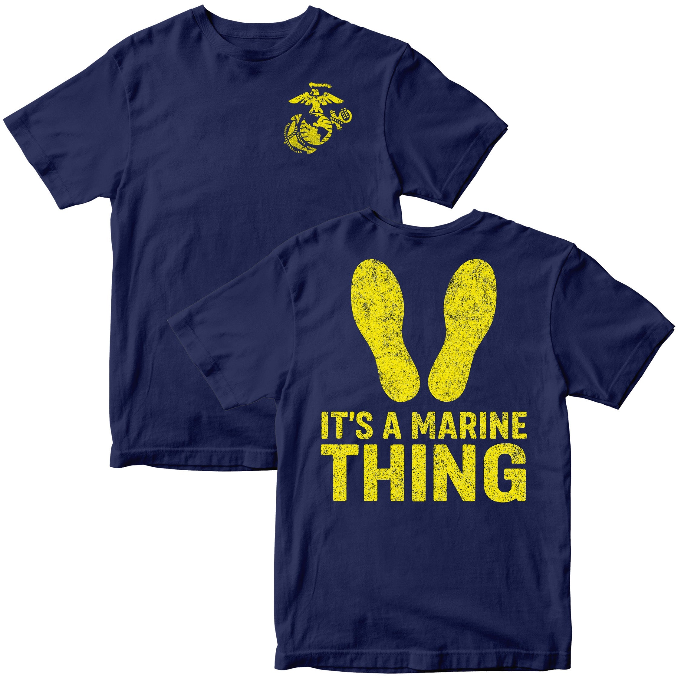 Navy USMC t-shirt with yellow Eagle, Globe, and Anchor on the front and large yellow boot camp footprints with text saying “It’s a Marine Thing” on the back.