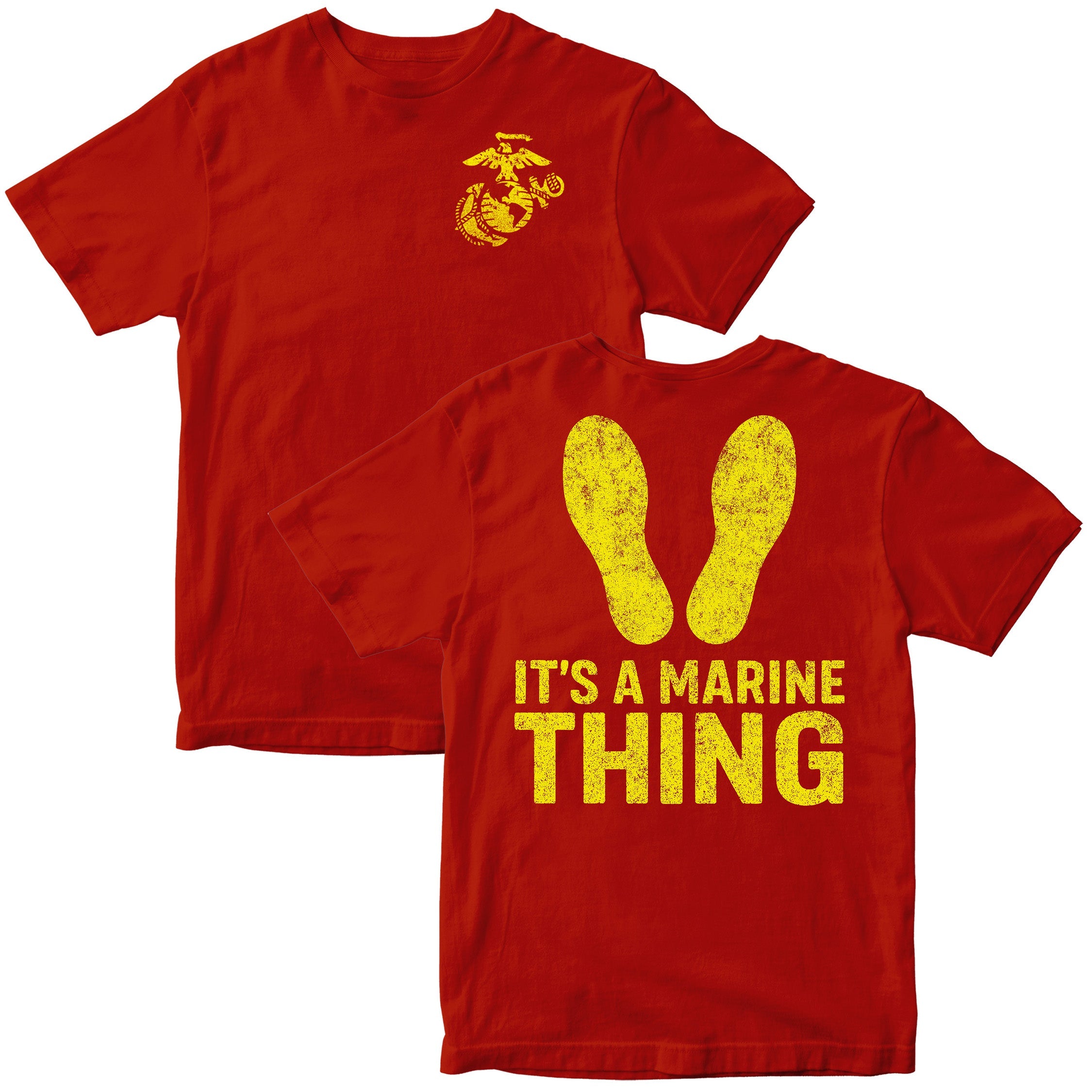 Red USMC t-shirt with yellow Eagle, Globe, and Anchor on the front and large yellow boot camp footprints with text saying “It’s a Marine Thing” on the back.