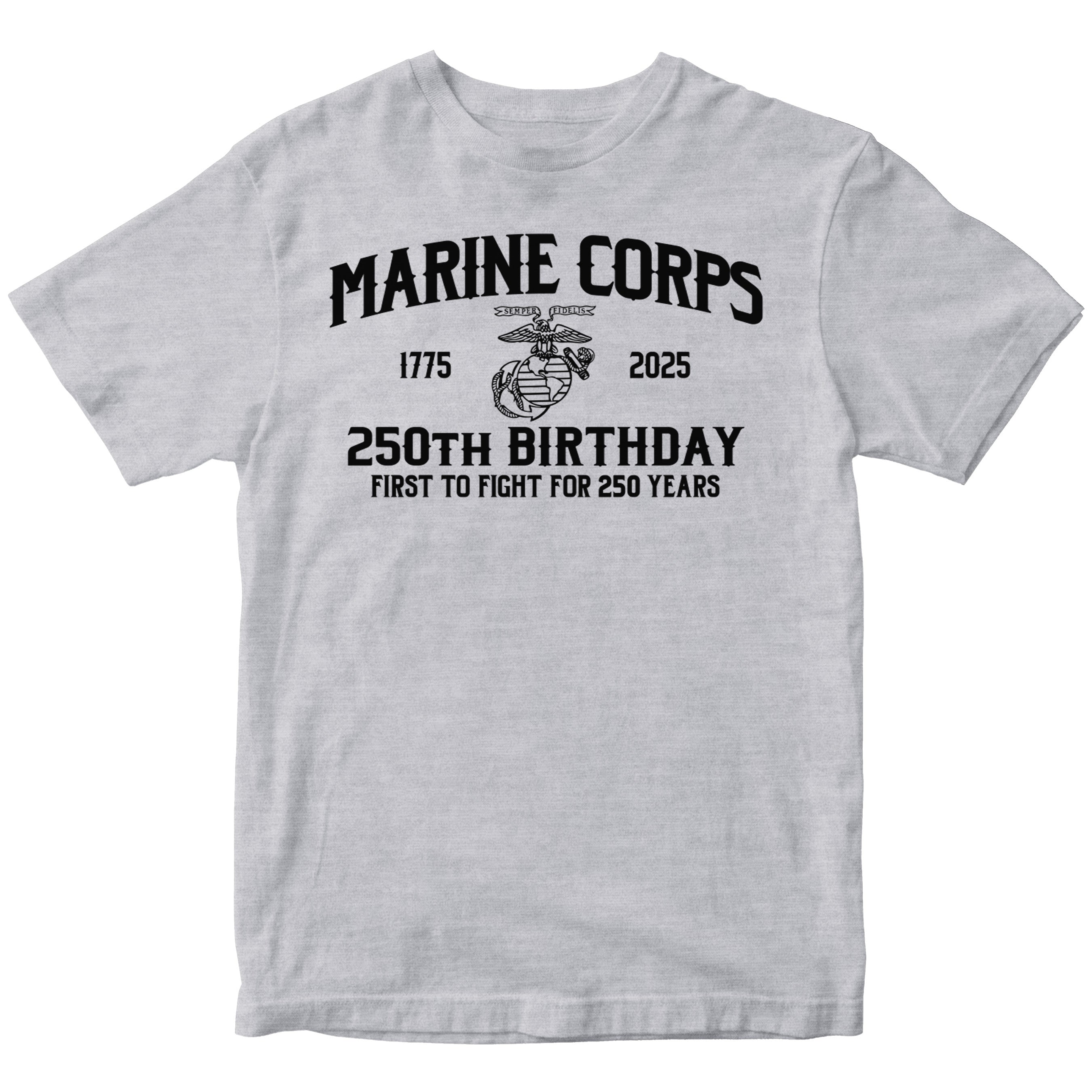 Marines 250th Birthday First to Fight T-shirt