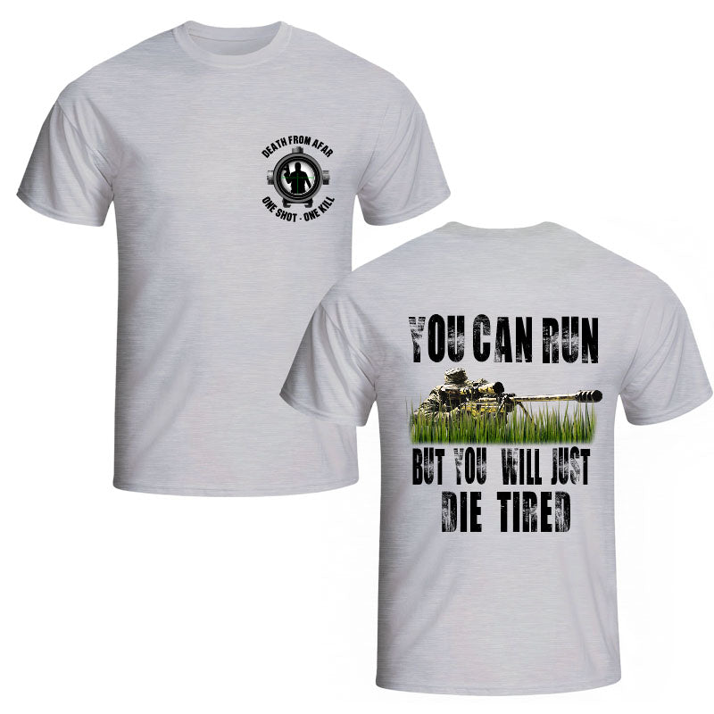 sniper shirt USMC Navy Seal Sniper Army Sniper Sniper You Can Run But You Will Just Die Tired T-Shirt