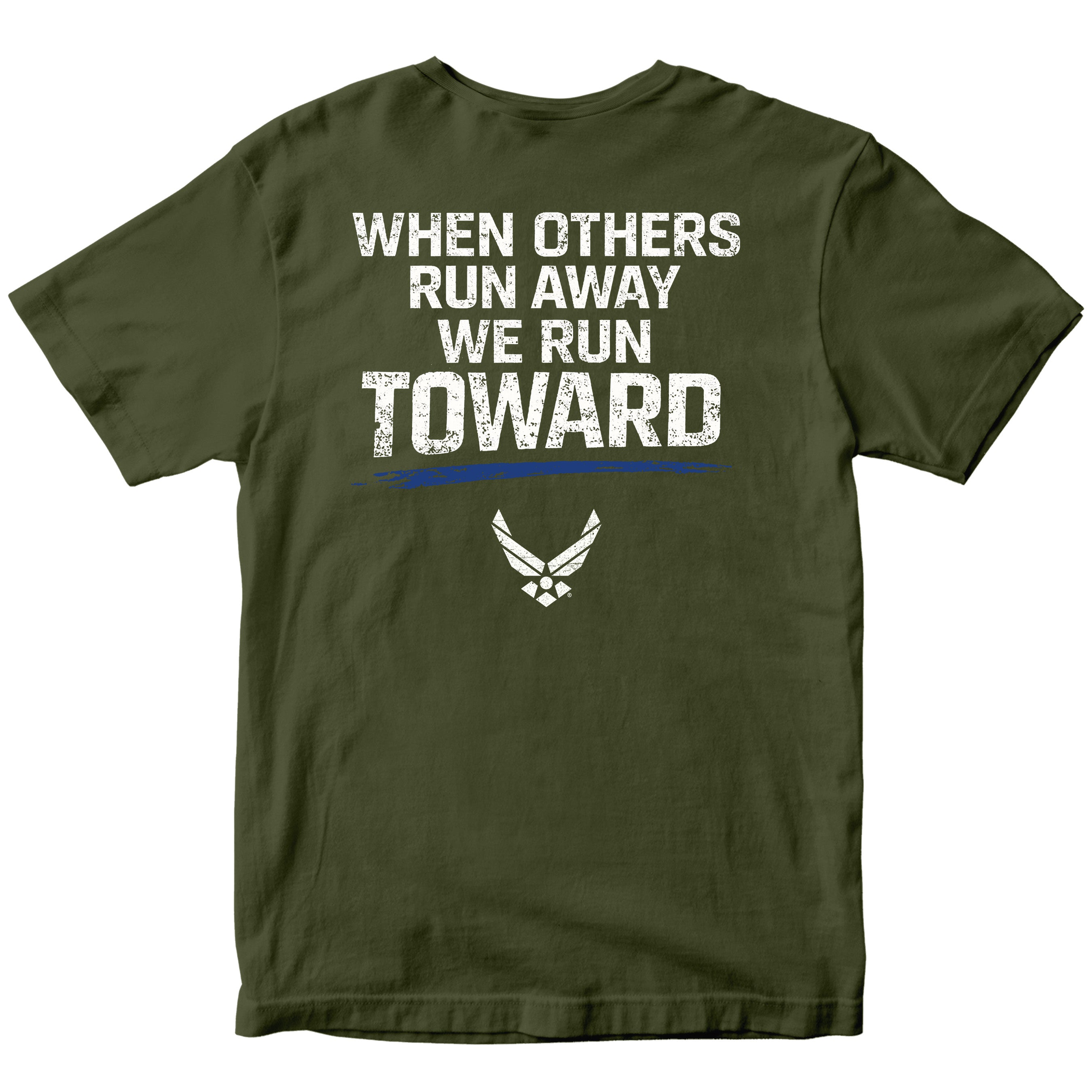 U.S. Air Force 'When Others Run Away, We Run Toward' T-Shirt