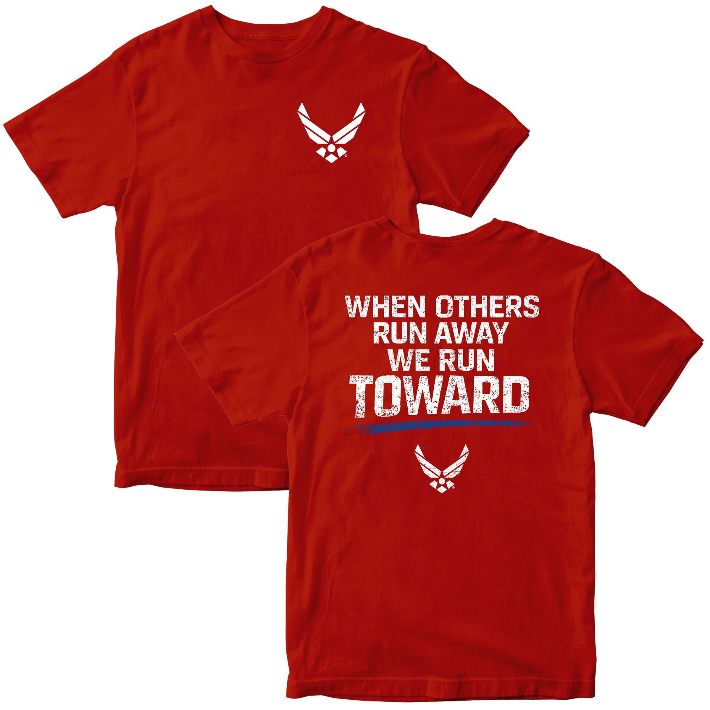 U.S. Air Force 'When Others Run Away, We Run Toward' T-Shirt