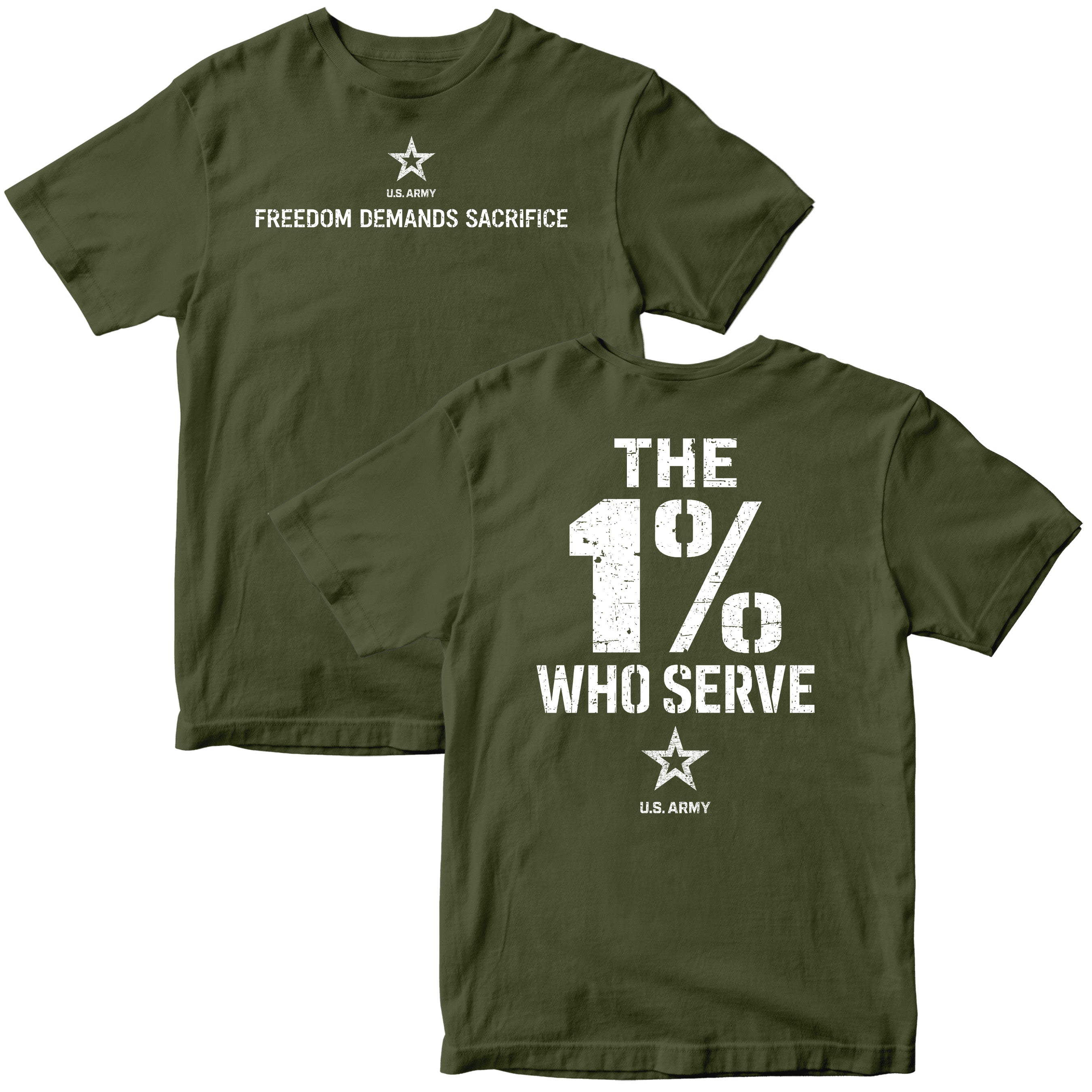 The 1% Who Serve ARMY T-shirt with Freedom Demands Sacrifice graphic. U.S. Army patriotic T-shirt for Memorial Day and 4th of July with 1% who serve design.