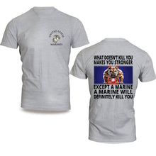 Load image into Gallery viewer, Marine Corps What Doesn&#39;t Kill You Bulldog T-Shirt - MADE IN USA

