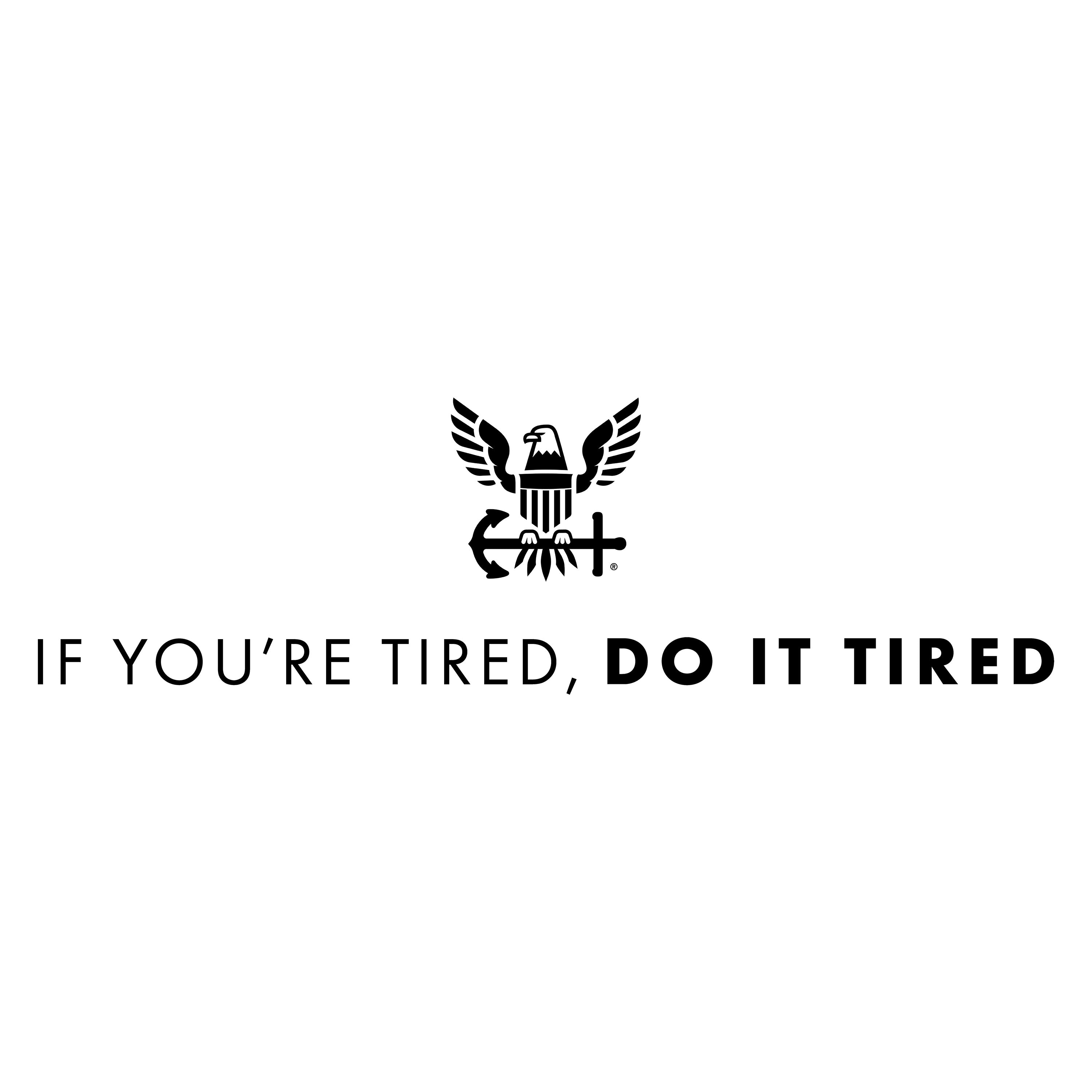 U.S. Navy Quote 'If you're tired, do it tired' and Americans Navy Eagle Logo