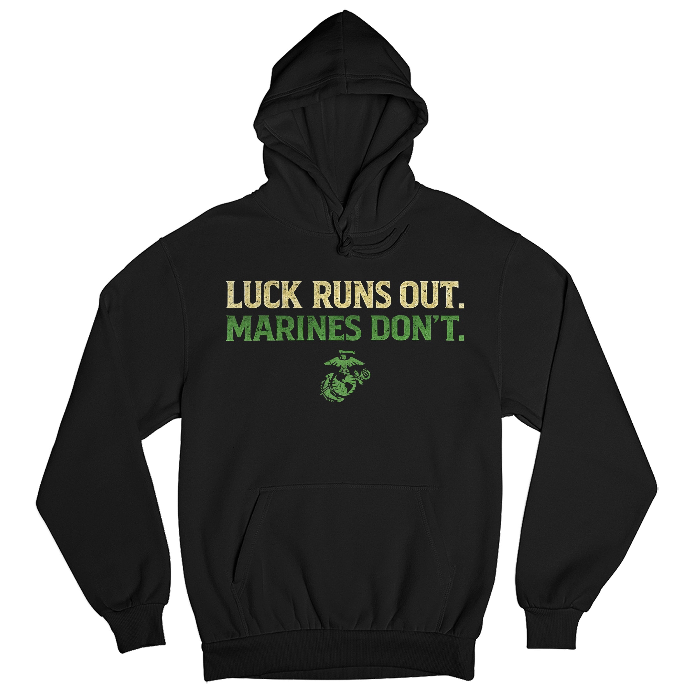 USMC St. Patrick’s Day Hoodie featuring Luck Runs Out Marines Don’t slogan. Marines St. Patrick's Day Hoodie