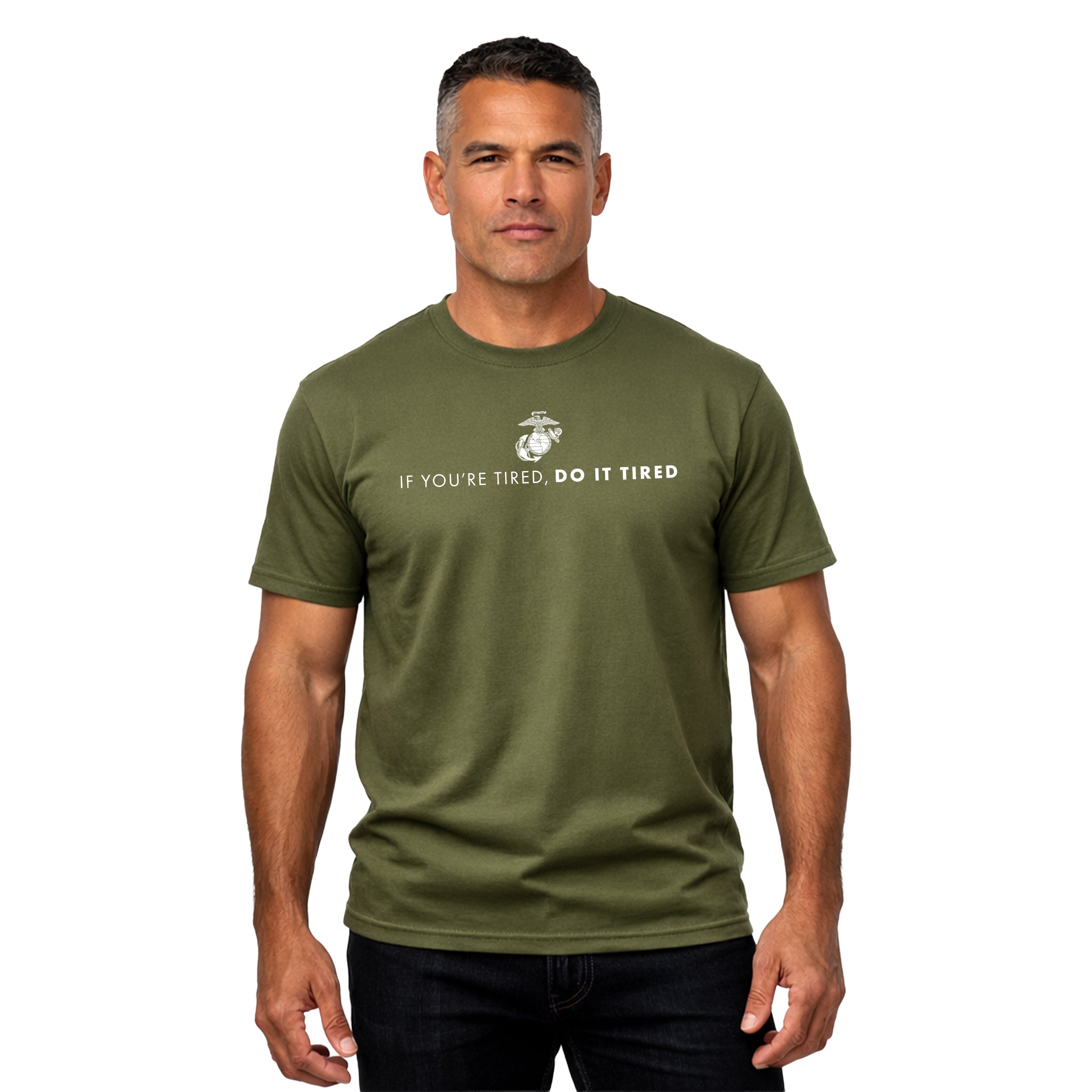 Marines "If You're Tired, Do It Tired" T-shirt