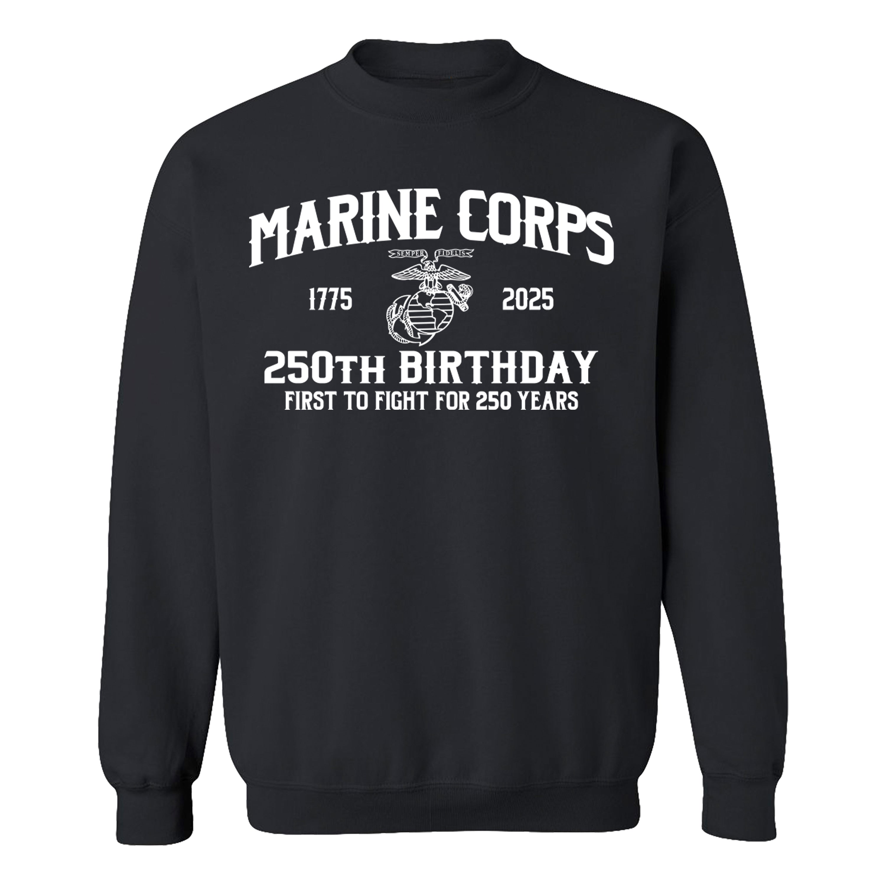 Black U.S. Marine Corps sweatshirt featuring 1775–2025 design and First to Fight for 250 Years slogan