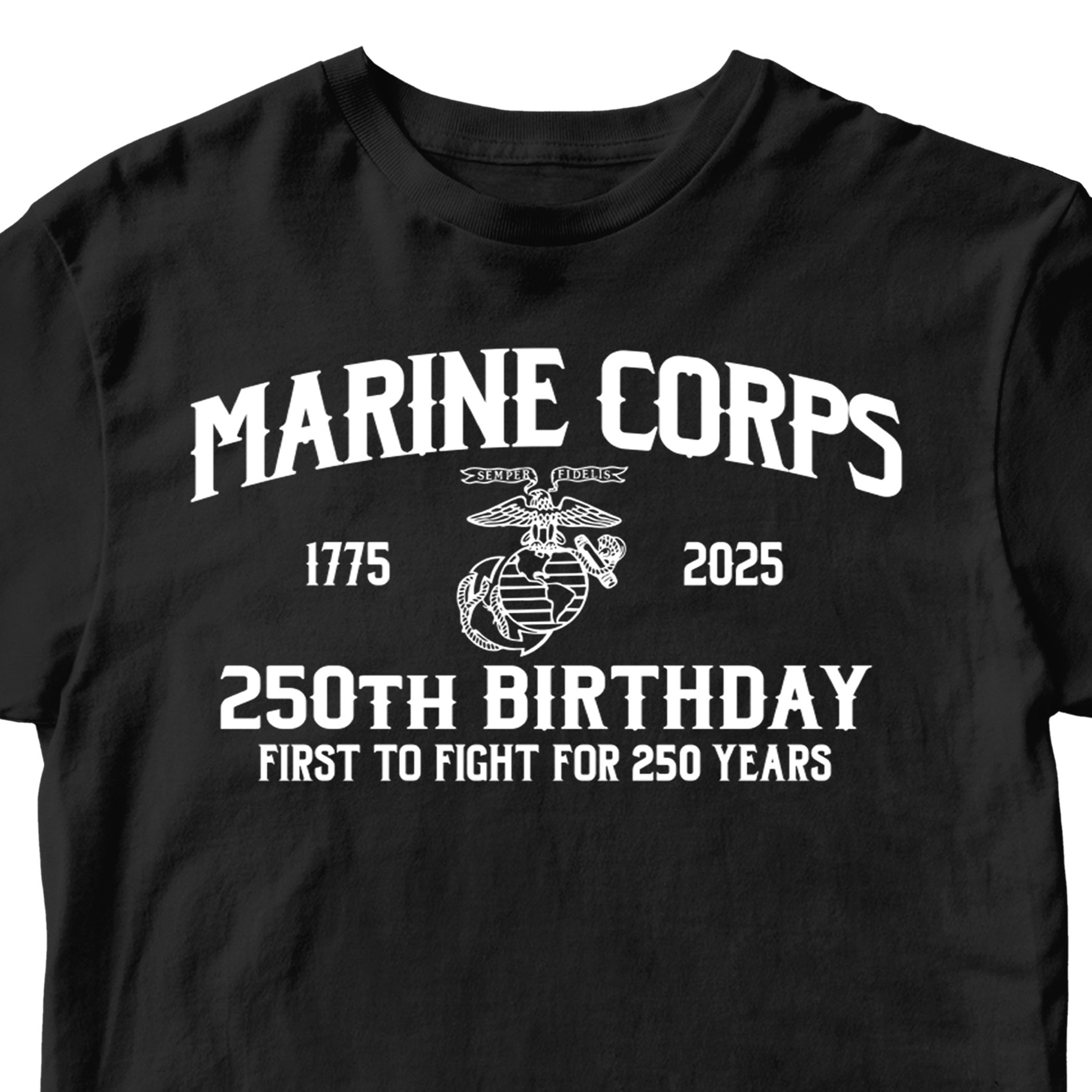 Black U.S. Marine Corps t-shirt featuring 1775–2025 design and First to Fight for 250 Years slogan