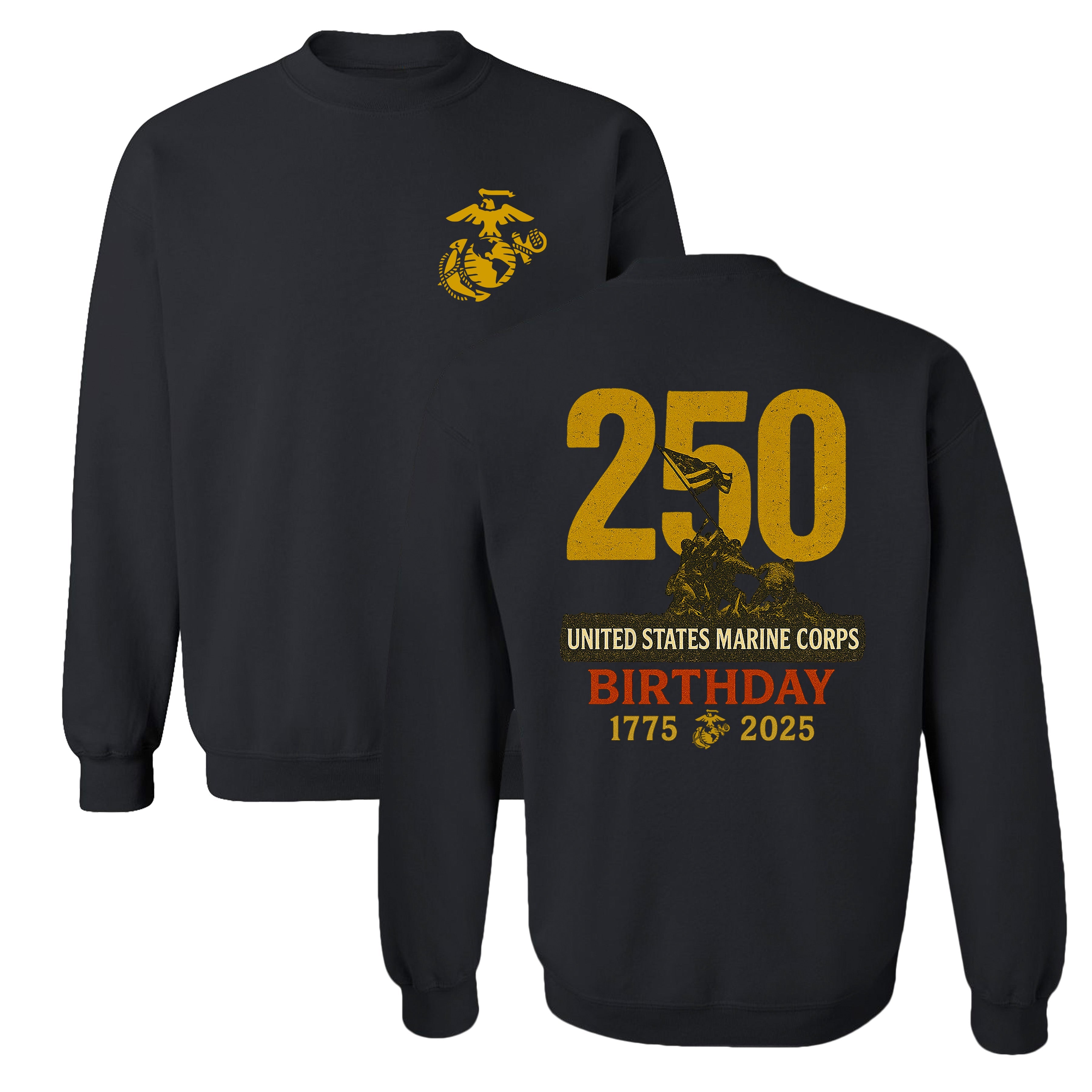 USMC 250th Birthday sweatshirt with front chest Eagle, Globe, and Anchor emblem and large back design featuring bold gold '250,' Iwo Jima flag-raising graphic, and text 'United States Marine Corps Birthday 1775–2025'