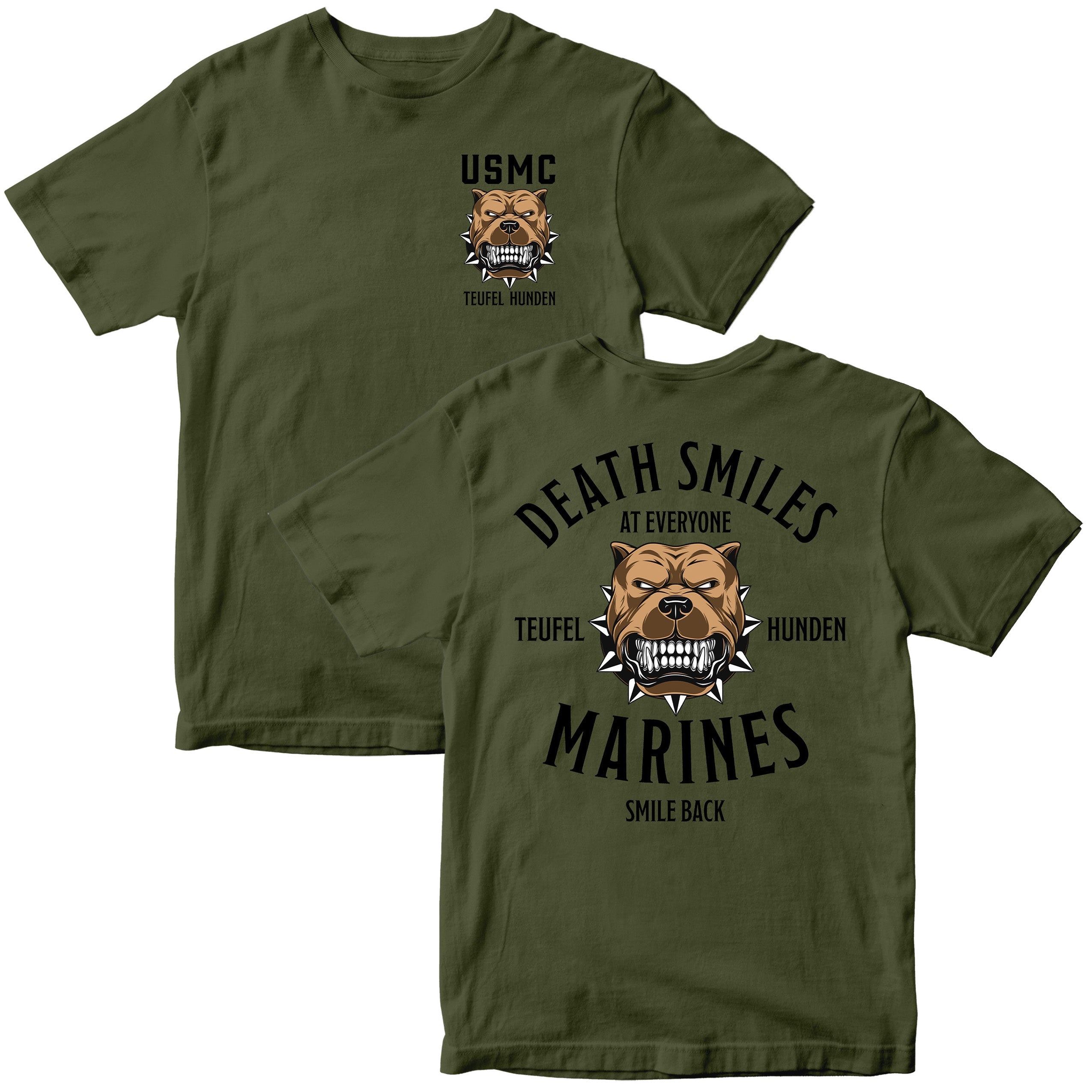 Green USMC T-shirt with left-chest bulldog graphic and back design reading ‘Death Smiles at Everyone, Marines Smile Back’ with Teufel Hunden bulldog illustration