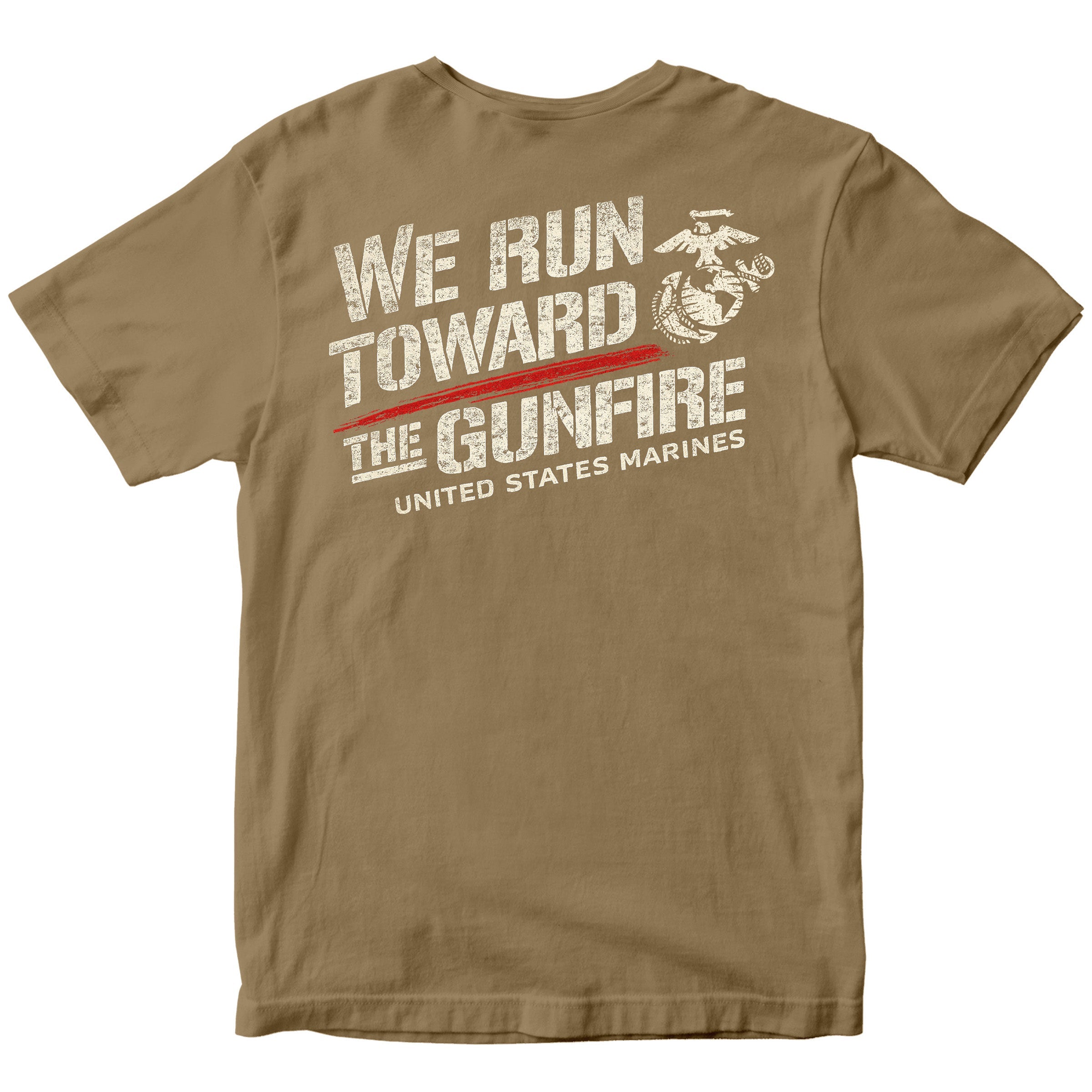 “We Run Toward the Gunfire” USMC T-Shirt
