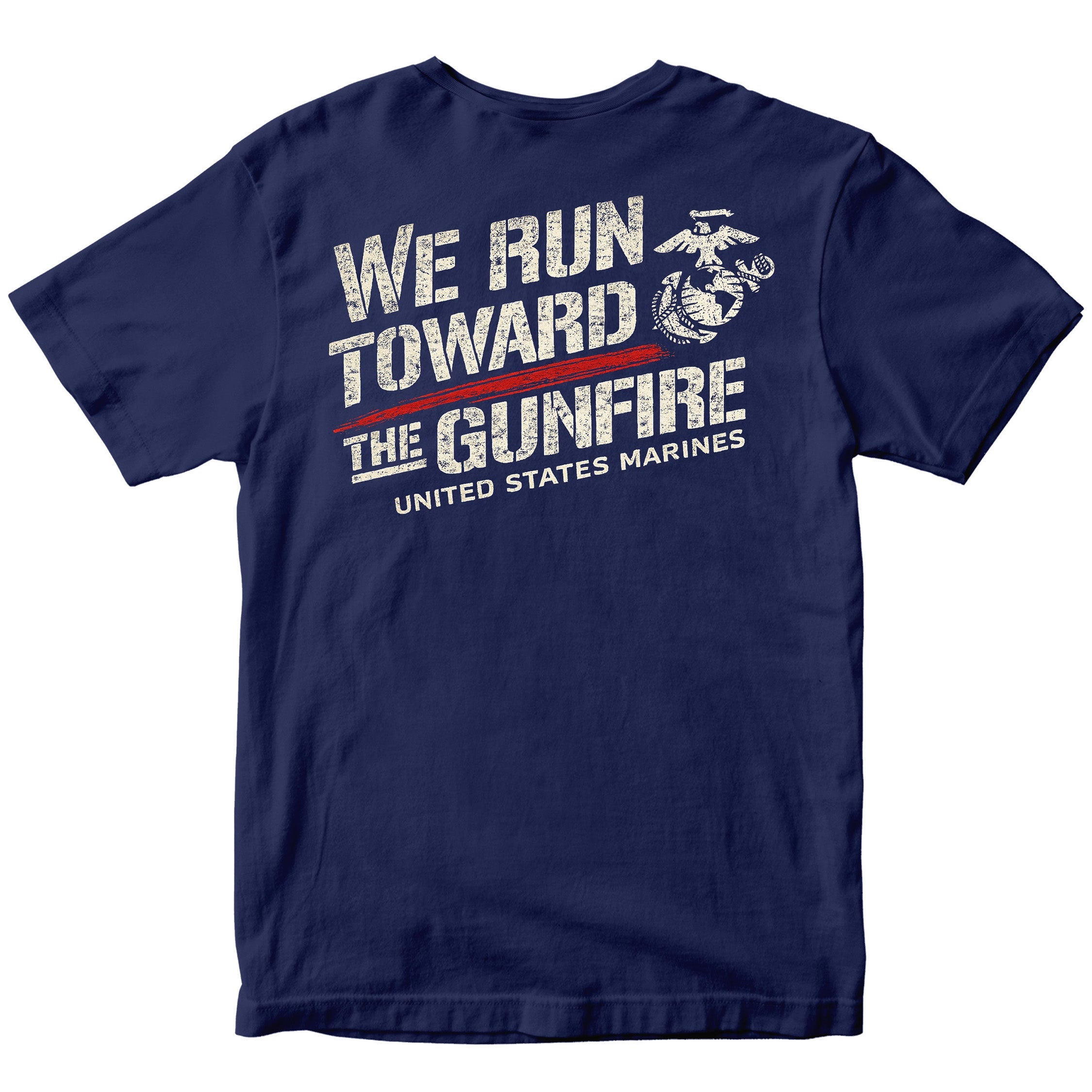 “We Run Toward the Gunfire” USMC T-Shirt